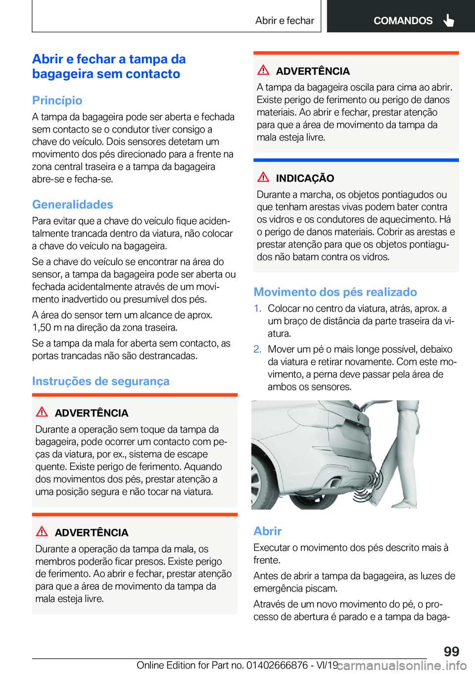 BMW X4 M 2020  Manual do condutor (in Portuguese) �A�b�r�i�r��e��f�e�c�h�a�r��a��t�a�m�p�a��d�a
�b�a�g�a�g�e�i�r�a��s�e�m��c�o�n�t�a�c�t�o
�P�r�i�n�c�