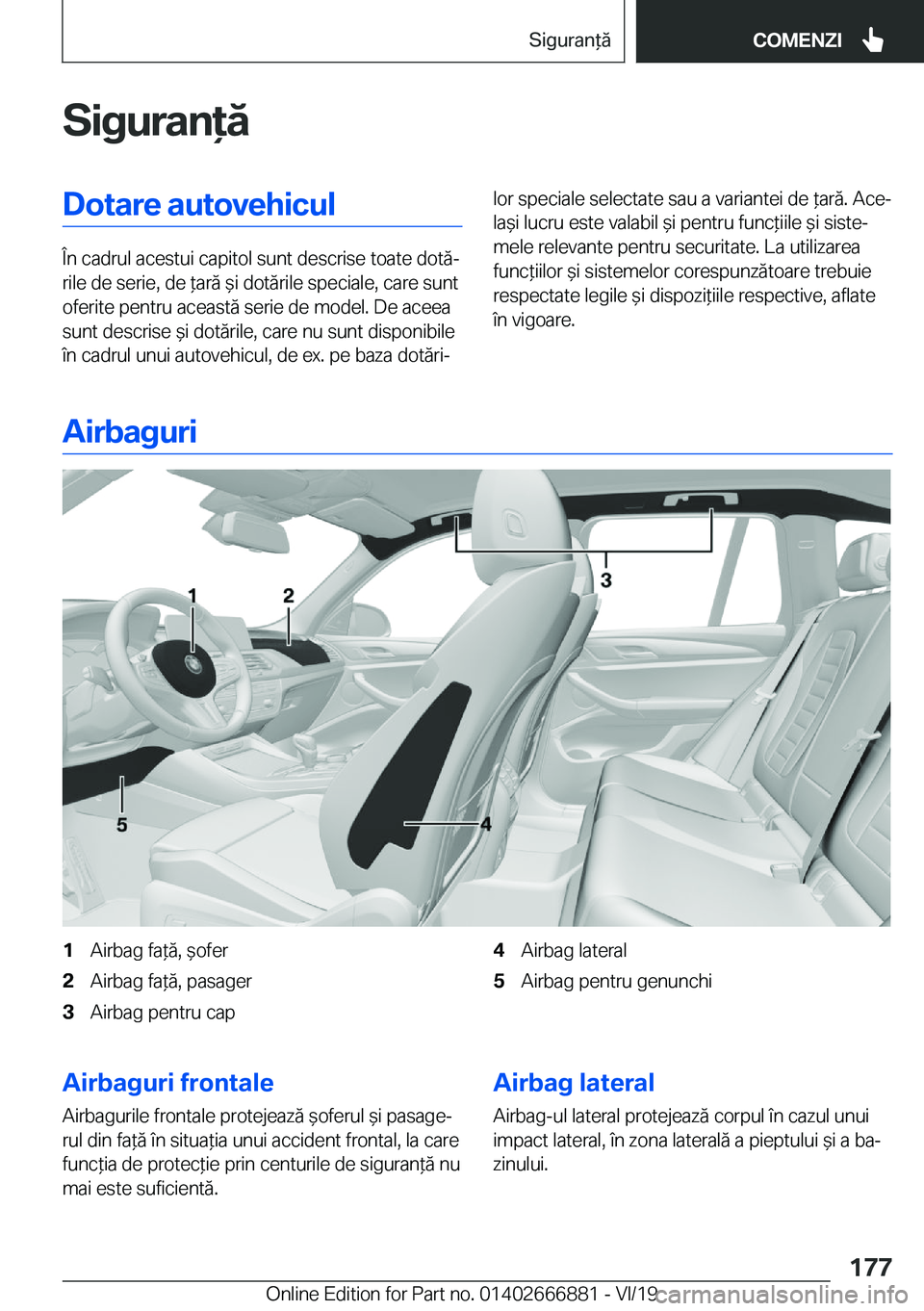 BMW X4 M 2020  Ghiduri De Utilizare (in Romanian) �S�i�g�u�r�a�n�ă�D�o�t�a�r�e��a�u�t�o�v�e�h�i�c�u�l
�