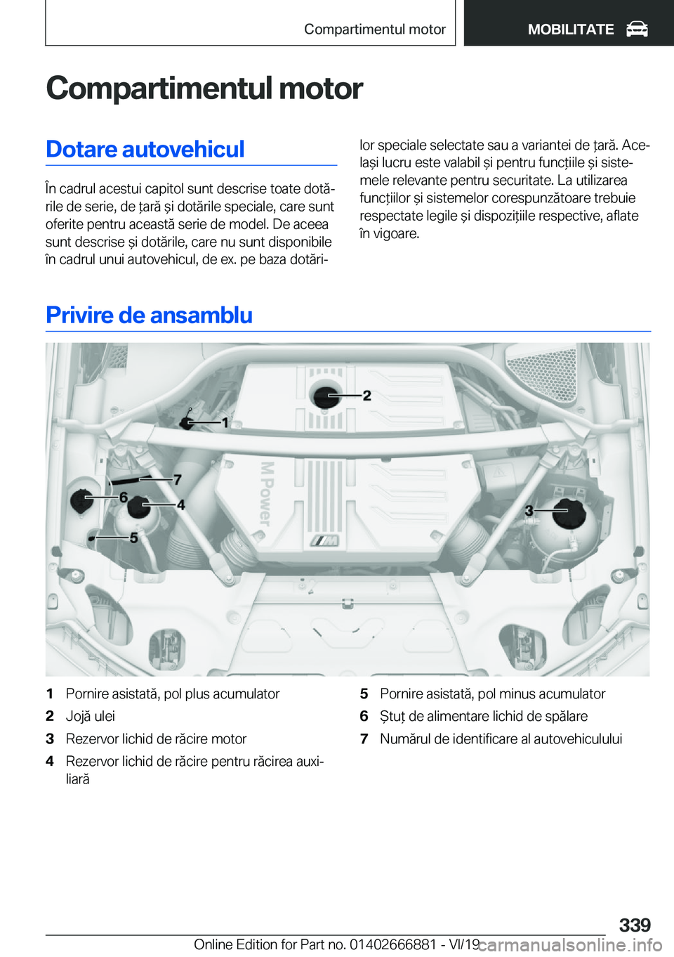 BMW X4 M 2020  Ghiduri De Utilizare (in Romanian) �C�o�m�p�a�r�t�i�m�e�n�t�u�l��m�o�t�o�r�D�o�t�a�r�e��a�u�t�o�v�e�h�i�c�u�l
�