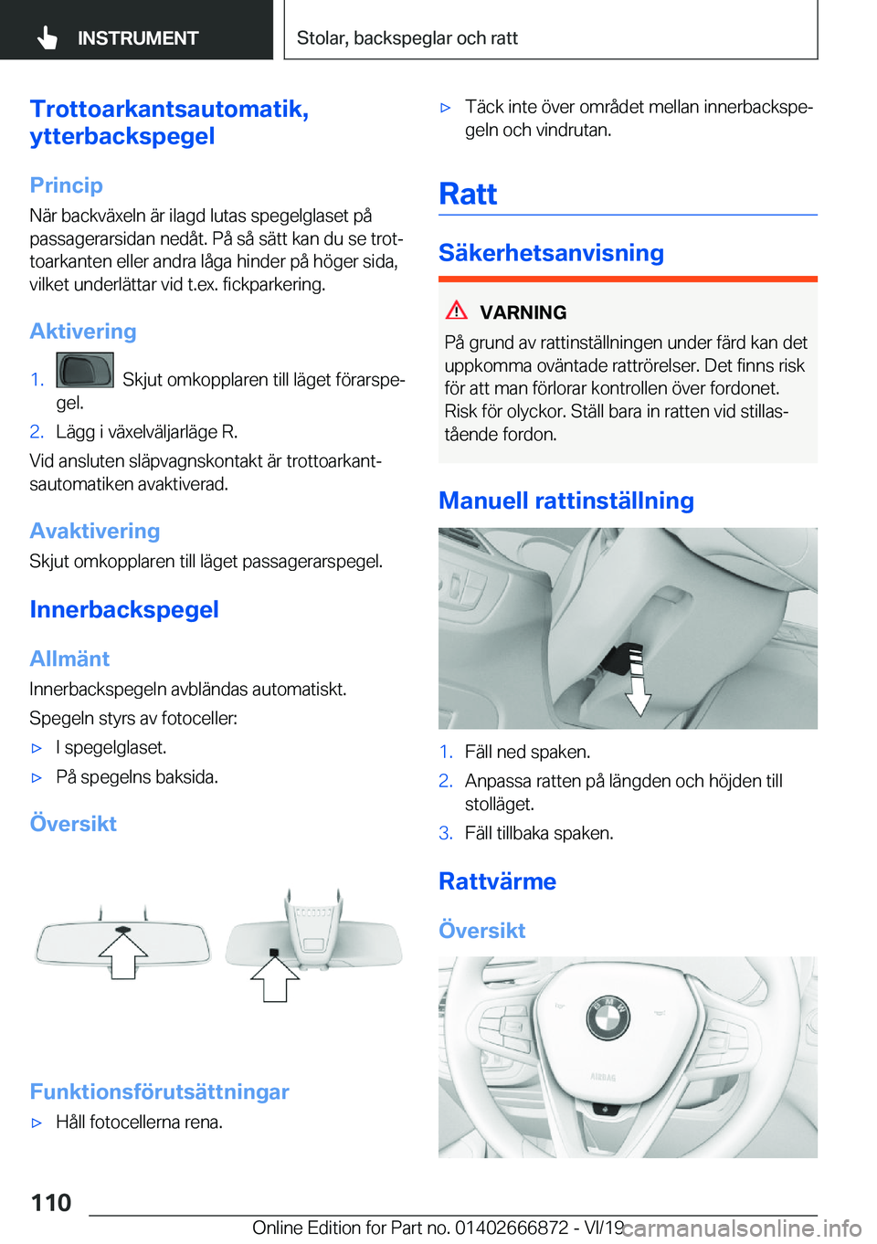 BMW X4 M 2020  InstruktionsbÖcker (in Swedish) �T�r�o�t�t�o�a�r�k�a�n�t�s�a�u�t�o�m�a�t�i�k�,
�y�t�t�e�r�b�a�c�k�s�p�e�g�e�l
�P�r�i�n�c�i�p
�N�ä�r��b�a�c�k�v�ä�x�e�l�n��ä�r��i�l�a�g�d��l�u�t�a�s��s�p�e�g�e�l�g�l�a�s�e�t��p�å �p�a�s�s�a�g