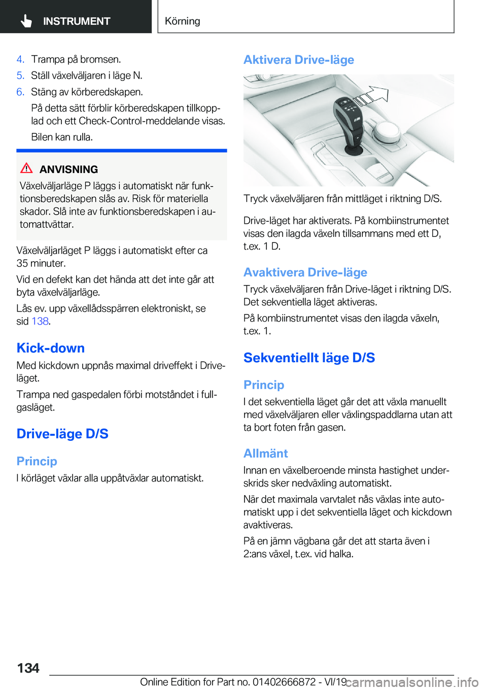 BMW X4 M 2020  InstruktionsbÖcker (in Swedish) �4�.�T�r�a�m�p�a��p�å��b�r�o�m�s�e�n�.�5�.�S�t�ä�l�l��v�ä�x�e�l�v�ä�l�j�a�r�e�n��i��l�ä�g�e��N�.�6�.�S�t�ä�n�g��a�v��k�