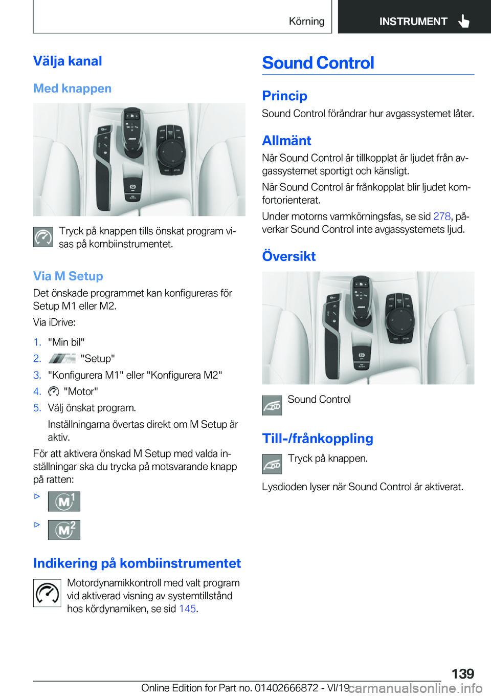 BMW X4 M 2020  InstruktionsbÖcker (in Swedish) �V�ä�l�j�a��k�a�n�a�l
�M�e�d��k�n�a�p�p�e�n
�T�r�y�c�k��p�å��k�n�a�p�p�e�n��t�i�l�l�s��