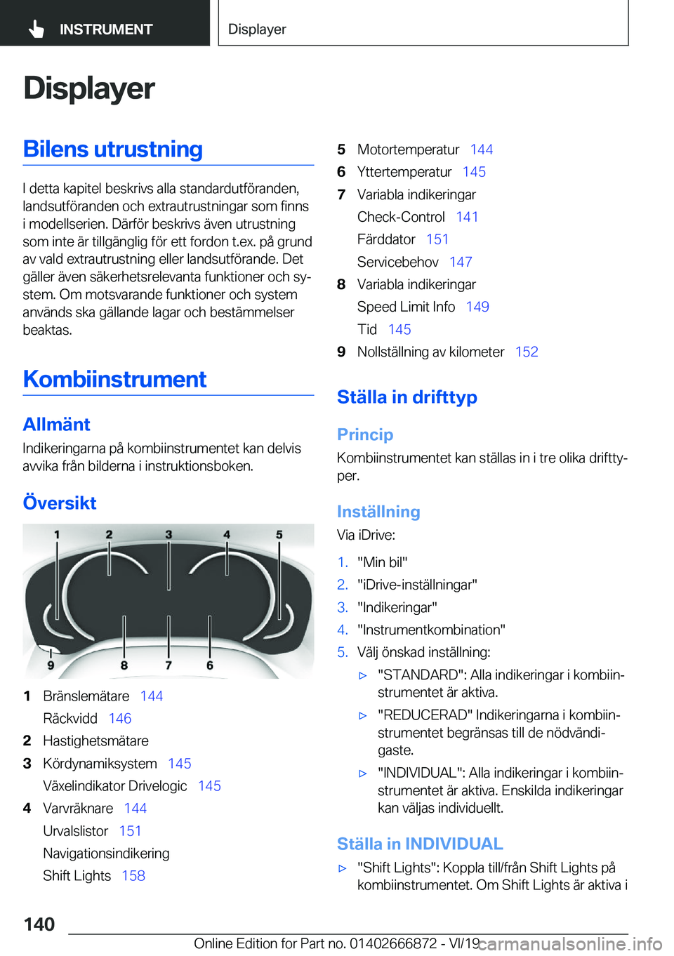 BMW X4 M 2020  InstruktionsbÖcker (in Swedish) �D�i�s�p�l�a�y�e�r�B�i�l�e�n�s��u�t�r�u�s�t�n�i�n�g
�I��d�e�t�t�a��k�a�p�i�t�e�l��b�e�s�k�r�i�v�s��a�l�l�a��s�t�a�n�d�a�r�d�u�t�f�