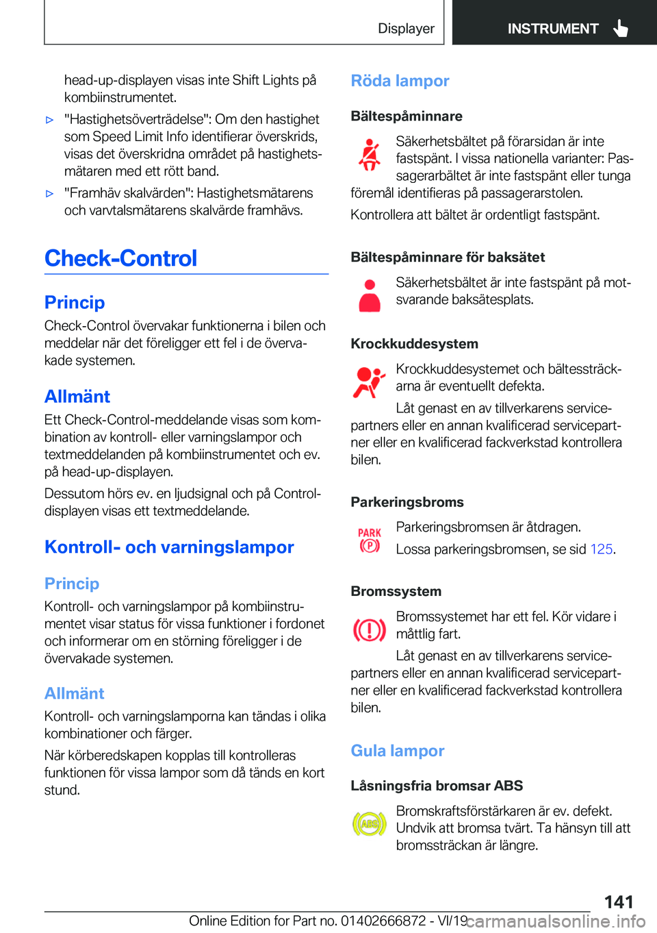 BMW X4 M 2020  InstruktionsbÖcker (in Swedish) �h�e�a�d�-�u�p�-�d�i�s�p�l�a�y�e�n��v�i�s�a�s��i�n�t�e��S�h�i�f�t��L�i�g�h�t�s��p�å
�k�o�m�b�i�i�n�s�t�r�u�m�e�n�t�e�t�.'x��H�a�s�t�i�g�h�e�t�s�