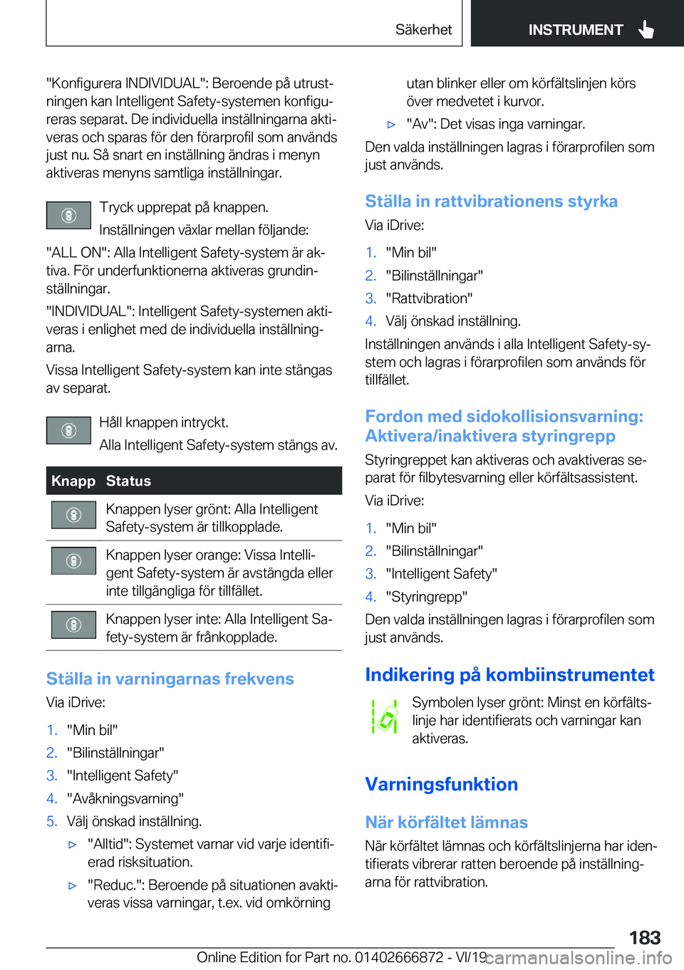 BMW X4 M 2020  InstruktionsbÖcker (in Swedish) ��K�o�n�f�i�g�u�r�e�r�a��I�N�D�I�V�I�D�U�A�L��:��B�e�r�o�e�n�d�e��p�å��u�t�r�u�s�tj�n�i�n�g�e�n��k�a�n��I�n�t�e�l�l�i�g�e�n�t��S�a�f�e�t�y�-�s�y�s�t�e�m�e�n��k�o�n�f�i�g�uj
�r�e�r�a�s��s