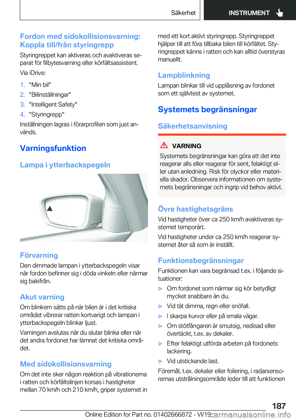 BMW X4 M 2020  InstruktionsbÖcker (in Swedish) �F�o�r�d�o�n��m�e�d��s�i�d�o�k�o�l�l�i�s�i�o�n�s�v�a�r�n�i�n�g�:
�K�o�p�p�l�a��t�i�l�l�/�f�r�å�n��s�t�y�r�i�n�g�r�e�p�p
�S�t�y�r�i�n�g�r�e�p�p�e�t��k�a�n��a�k�t�i�v�e�r�a�s��o�c�h��a�v�a�k�t�