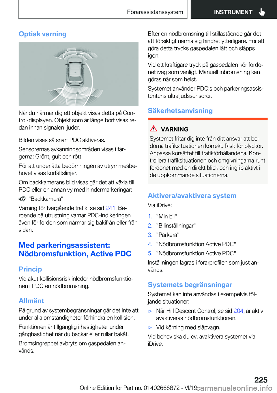 BMW X4 M 2020  InstruktionsbÖcker (in Swedish) �O�p�t�i�s�k��v�a�r�n�i�n�g
�N�ä�r��d�u��n�ä�r�m�a�r��d�i�g��e�t�t��o�b�j�e�k�t��v�i�s�a�s��d�e�t�t�a��p�å��C�o�nj
�t�r�o�l�-�d�i�s�p�l�a�y�e�n�.��O�b�j�e�k�t��s�o�m��ä�r��l�ä�n�g�