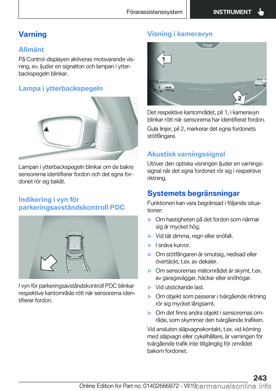 BMW X4 M 2020  InstruktionsbÖcker (in Swedish) �V�a�r�n�i�n�g
�A�l�l�m�ä�n�t �P�å��C�o�n�t�r�o�l�-�d�i�s�p�l�a�y�e�n��a�k�t�i�v�e�r�a�s��m�o�t�s�v�a�r�a�n�d�e��v�i�sj
�n�i�n�g�,��e�v�.��l�j�u�d�e�r��e�n��s�i�g�n�a�l�t�o�n��o�c�h��l�a�