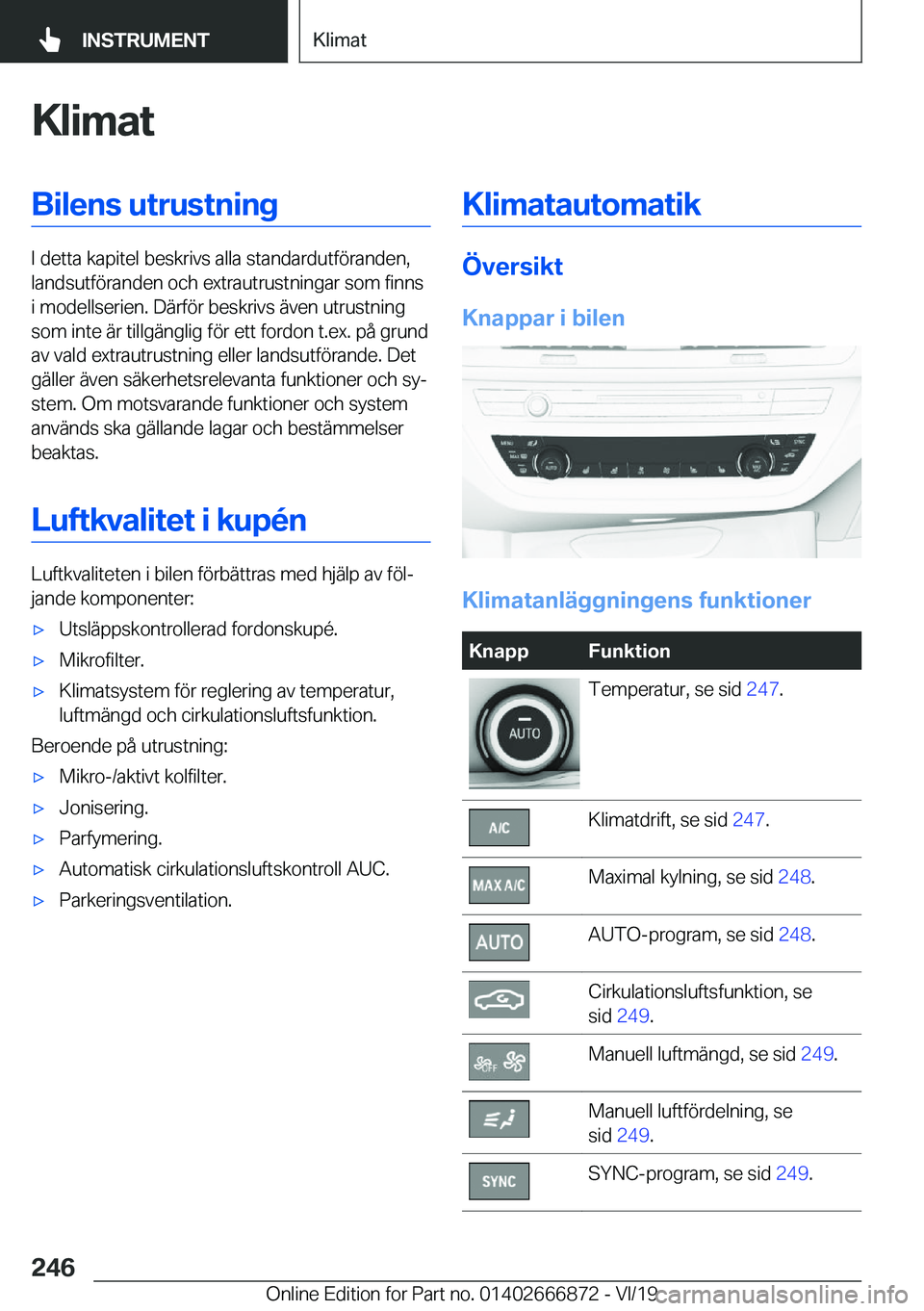 BMW X4 M 2020  InstruktionsbÖcker (in Swedish) �K�l�i�m�a�t�B�i�l�e�n�s��u�t�r�u�s�t�n�i�n�g
�I��d�e�t�t�a��k�a�p�i�t�e�l��b�e�s�k�r�i�v�s��a�l�l�a��s�t�a�n�d�a�r�d�u�t�f�