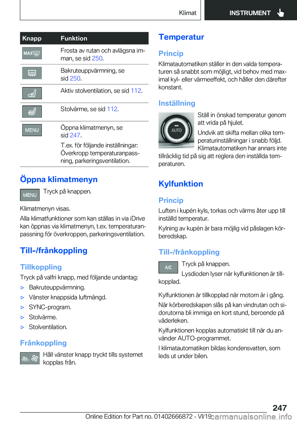 BMW X4 M 2020  InstruktionsbÖcker (in Swedish) �K�n�a�p�p�F�u�n�k�t�i�o�n�F�r�o�s�t�a��a�v��r�u�t�a�n��o�c�h��a�v�l�ä�g�s�n�a��i�mj
�m�a�n�,��s�e��s�i�d� �2�5�0�.�B�a�k�r�u�t�e�u�p�p�v�ä�r�m�n�i�n�g�,��s�e
�s�i�d� �2�5�0 �.�A�k�t�i�v�