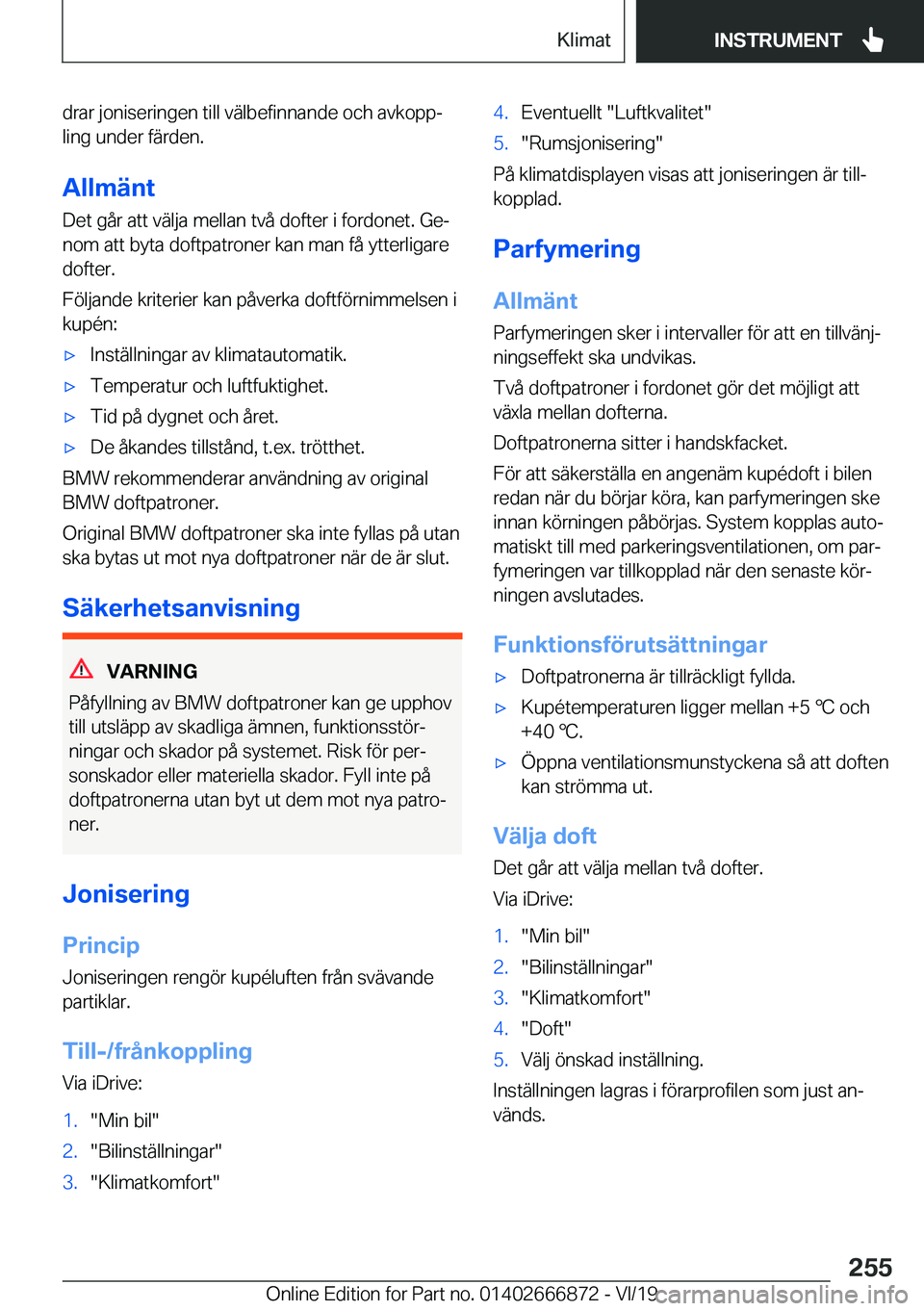 BMW X4 M 2020  InstruktionsbÖcker (in Swedish) �d�r�a�r��j�o�n�i�s�e�r�i�n�g�e�n��t�i�l�l��v�ä�l�b�e�f�i�n�n�a�n�d�e��o�c�h��a�v�k�o�p�pj�l�i�n�g��u�n�d�e�r��f�ä�r�d�e�n�.
�A�l�l�m�ä�n�t �D�e�t��g�å�r��a�t�t��v�ä�l�j�a��m�e�l�l�a�
