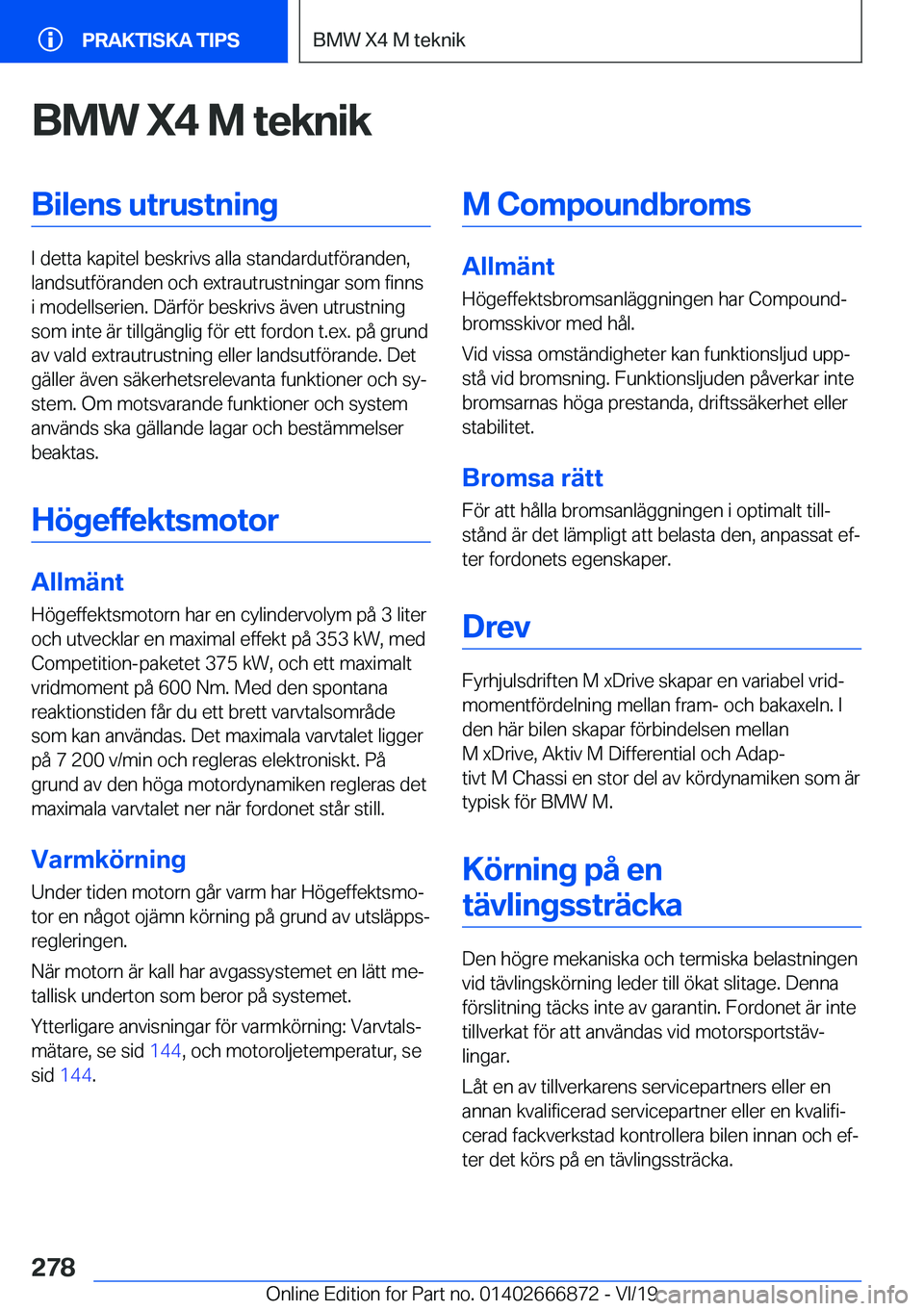 BMW X4 M 2020  InstruktionsbÖcker (in Swedish) �B�M�W��X�4��M��t�e�k�n�i�k�B�i�l�e�n�s��u�t�r�u�s�t�n�i�n�g
�I��d�e�t�t�a��k�a�p�i�t�e�l��b�e�s�k�r�i�v�s��a�l�l�a��s�t�a�n�d�a�r�d�u�t�f�