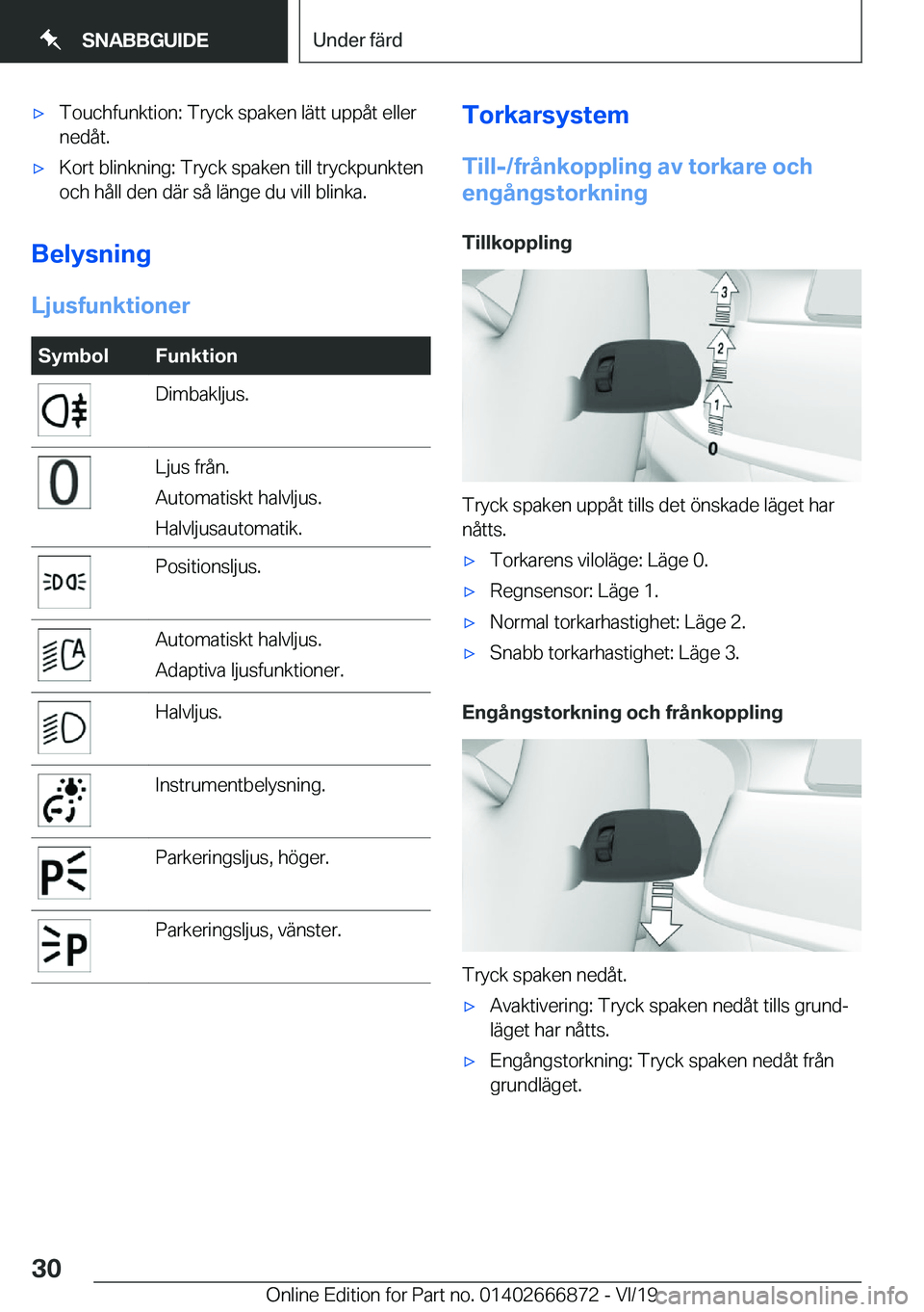 BMW X4 M 2020  InstruktionsbÖcker (in Swedish) 'x�T�o�u�c�h�f�u�n�k�t�i�o�n�:��T�r�y�c�k��s�p�a�k�e�n��l�ä�t�t��u�p�p�å�t��e�l�l�e�r
�n�e�d�å�t�.'x�K�o�r�t��b�l�i�n�k�n�i�n�g�:��T�r�y�c�k��s�p�a�k�e�n��t�i�l�l��t�r�y�c�k�p�u�n