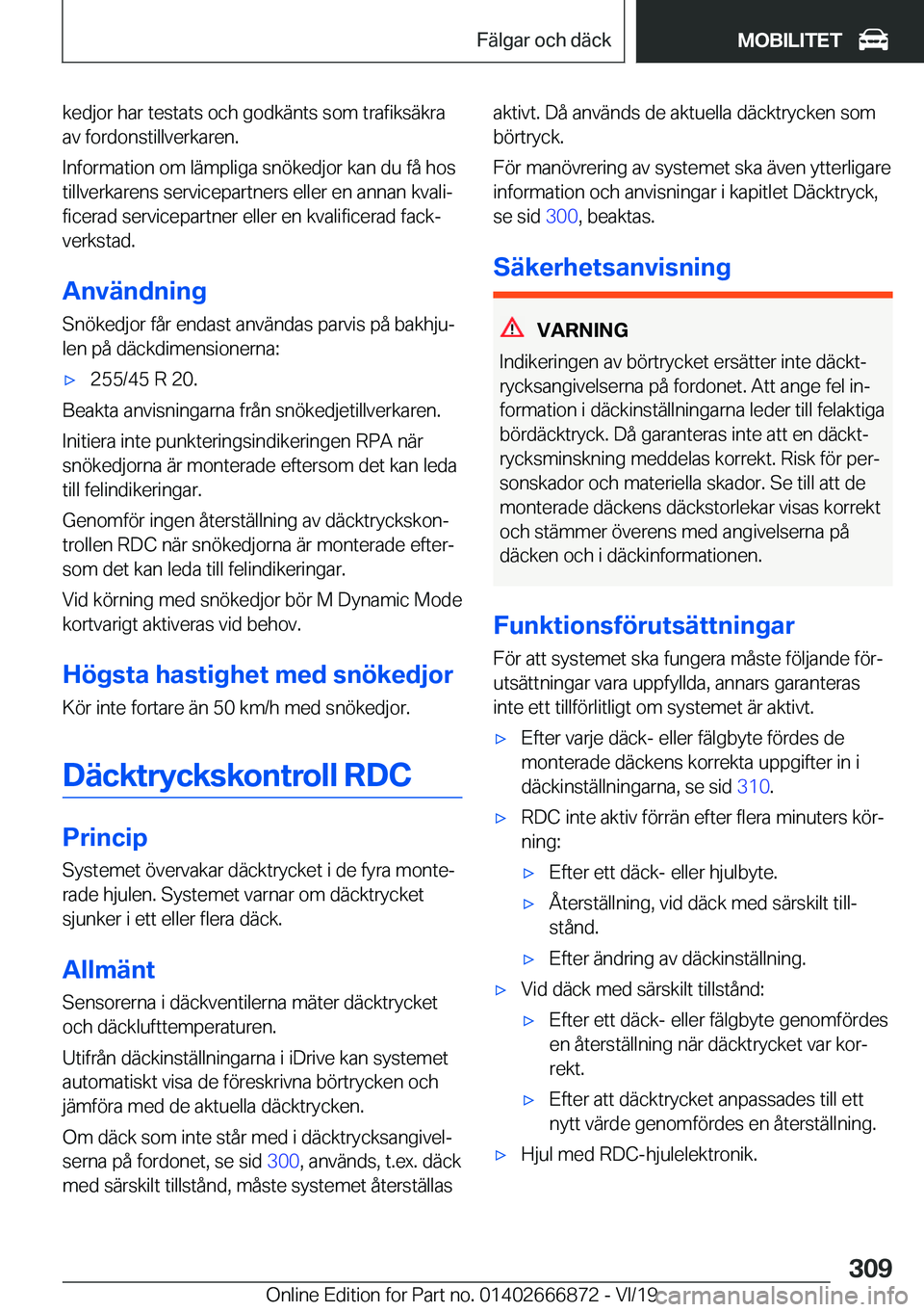 BMW X4 M 2020  InstruktionsbÖcker (in Swedish) �k�e�d�j�o�r��h�a�r��t�e�s�t�a�t�s��o�c�h��g�o�d�k�ä�n�t�s��s�o�m��t�r�a�f�i�k�s�ä�k�r�a�a�v��f�o�r�d�o�n�s�t�i�l�l�v�e�r�k�a�r�e�n�.
�I�n�f�o�r�m�a�t�i�o�n��o�m��l�ä�m�p�l�i�g�a��s�n�