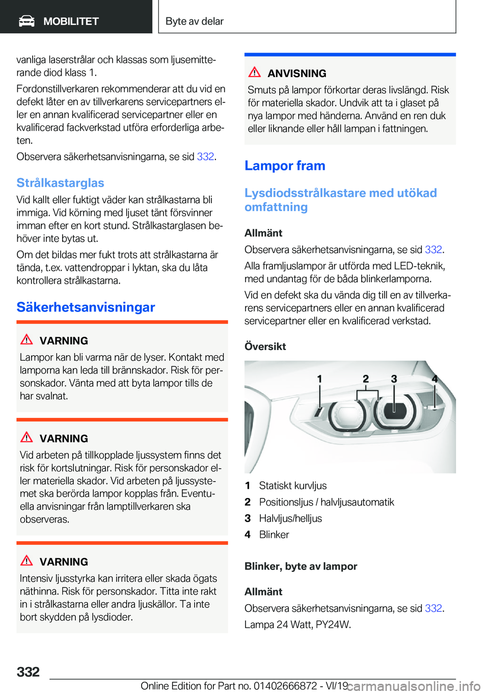 BMW X4 M 2020  InstruktionsbÖcker (in Swedish) �v�a�n�l�i�g�a��l�a�s�e�r�s�t�r�å�l�a�r��o�c�h��k�l�a�s�s�a�s��s�o�m��l�j�u�s�e�m�i�t�t�ej
�r�a�n�d�e��d�i�o�d��k�l�a�s�s��1�.
�F�o�r�d�o�n�s�t�i�l�l�v�e�r�k�a�r�e�n��r�e�k�o�m�m�e�n�d�e�r�
