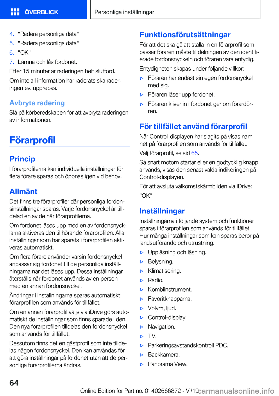 BMW X4 M 2020  InstruktionsbÖcker (in Swedish) �4�.��R�a�d�e�r�a��p�e�r�s�o�n�l�i�g�a��d�a�t�a��5�.��R�a�d�e�r�a��p�e�r�s�o�n�l�i�g�a��d�a�t�a��6�.��O�K��7�.�L�ä�m�n�a��o�c�h��l�å�s��f�o�r�d�o�n�e�t�.
�E�f�t�e�r��1�5��m�i�n�u�t�e�