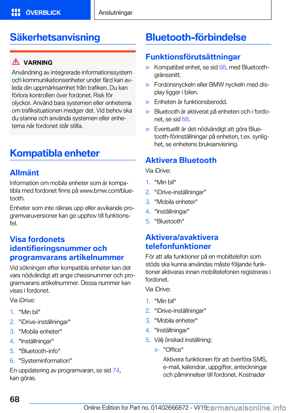 BMW X4 M 2020  InstruktionsbÖcker (in Swedish) �S�ä�k�e�r�h�e�t�s�a�n�v�i�s�n�i�n�g
�V�A�R�N�I�N�G
�A�n�v�ä�n�d�n�i�n�g��a�v��i�n�t�e�g�r�e�r�a�d�e��i�n�f�o�r�m�a�t�i�o�n�s�s�y�s�t�e�m �o�c�h��k�o�m�m�u�n�i�k�a�t�i�o�n�s�e�n�h�e�t�e�r��u�n�
