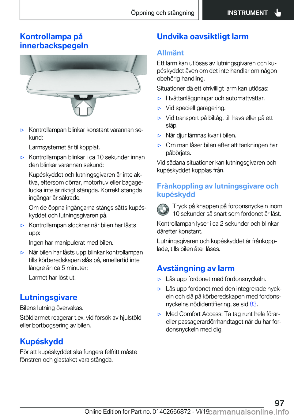 BMW X4 M 2020  InstruktionsbÖcker (in Swedish) �K�o�n�t�r�o�l�l�a�m�p�a��p�å
�i�n�n�e�r�b�a�c�k�s�p�e�g�e�l�n'x�K�o�n�t�r�o�l�l�a�m�p�a�n��b�l�i�n�k�a�r��k�o�n�s�t�a�n�t��v�a�r�a�n�n�a�n��s�ej
�k�u�n�d�:
�L�a�r�m�s�y�s�t�e�m�e�t��ä�r�