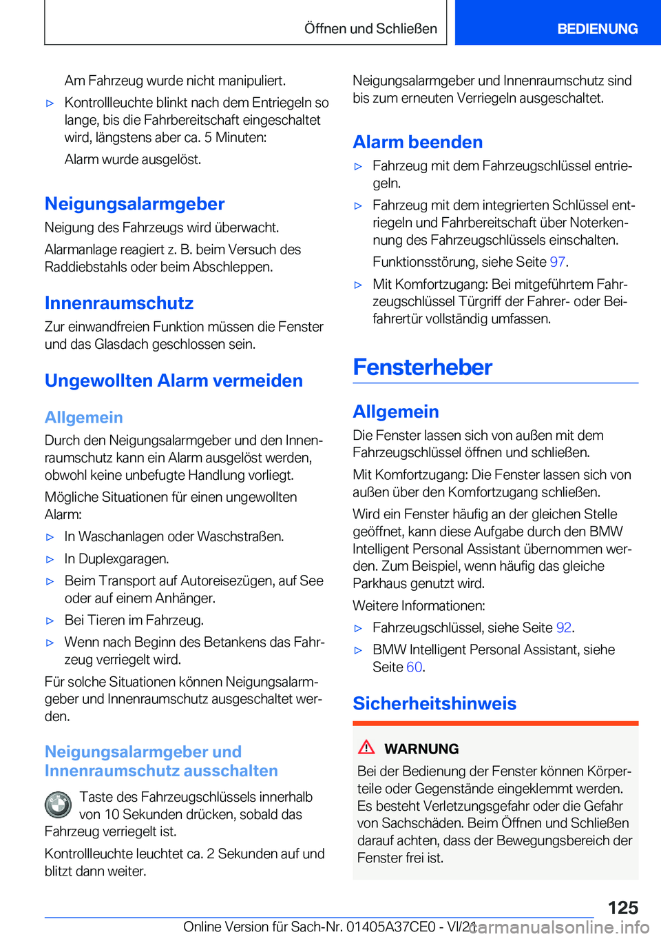 BMW X5 2022  Betriebsanleitungen (in German) �A�m��F�a�h�r�z�e�u�g��w�u�r�d�e��n�i�c�h�t��m�a�n�i�p�u�l�i�e�r�t�.x�K�o�n�t�r�o�l�l�l�e�u�c�h�t�e��b�l�i�n�k�t��n�a�c�h��d�e�m��E�n�t�r�i�e�g�e�l�n��s�o
�l�a�n�g�e�,��b�i�s��d�i�e��F�a�