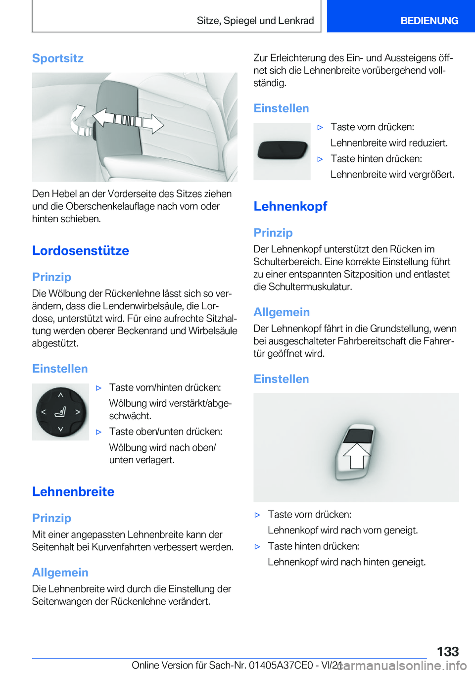 BMW X5 2022  Betriebsanleitungen (in German) �S�p�o�r�t�s�i�t�z
�D�e�n��H�e�b�e�l��a�n��d�e�r��V�o�r�d�e�r�s�e�i�t�e��d�e�s��S�i�t�z�e�s��z�i�e�h�e�n
�u�n�d��d�i�e��O�b�e�r�s�c�h�e�n�k�e�l�a�u�f�l�a�g�e��n�a�c�h��v�o�r�n��o�d�e�r
�h�