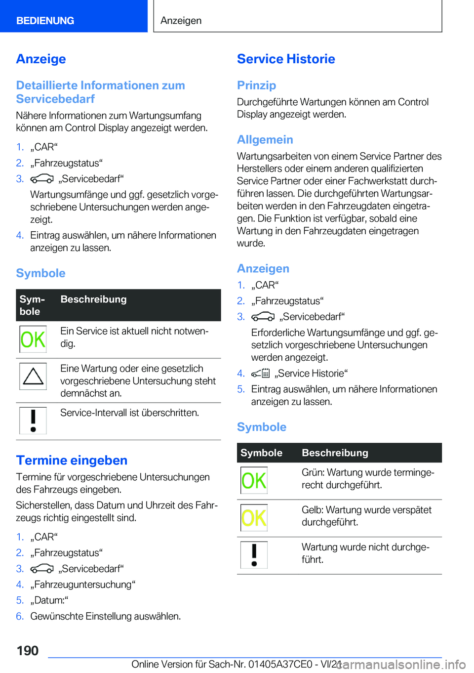 BMW X5 2022  Betriebsanleitungen (in German) �A�n�z�e�i�g�e
�D�e�t�a�i�l�l�i�e�r�t�e��I�n�f�o�r�m�a�t�i�o�n�e�n��z�u�m
�S�e�r�v�i�c�e�b�e�d�a�r�f
�N�