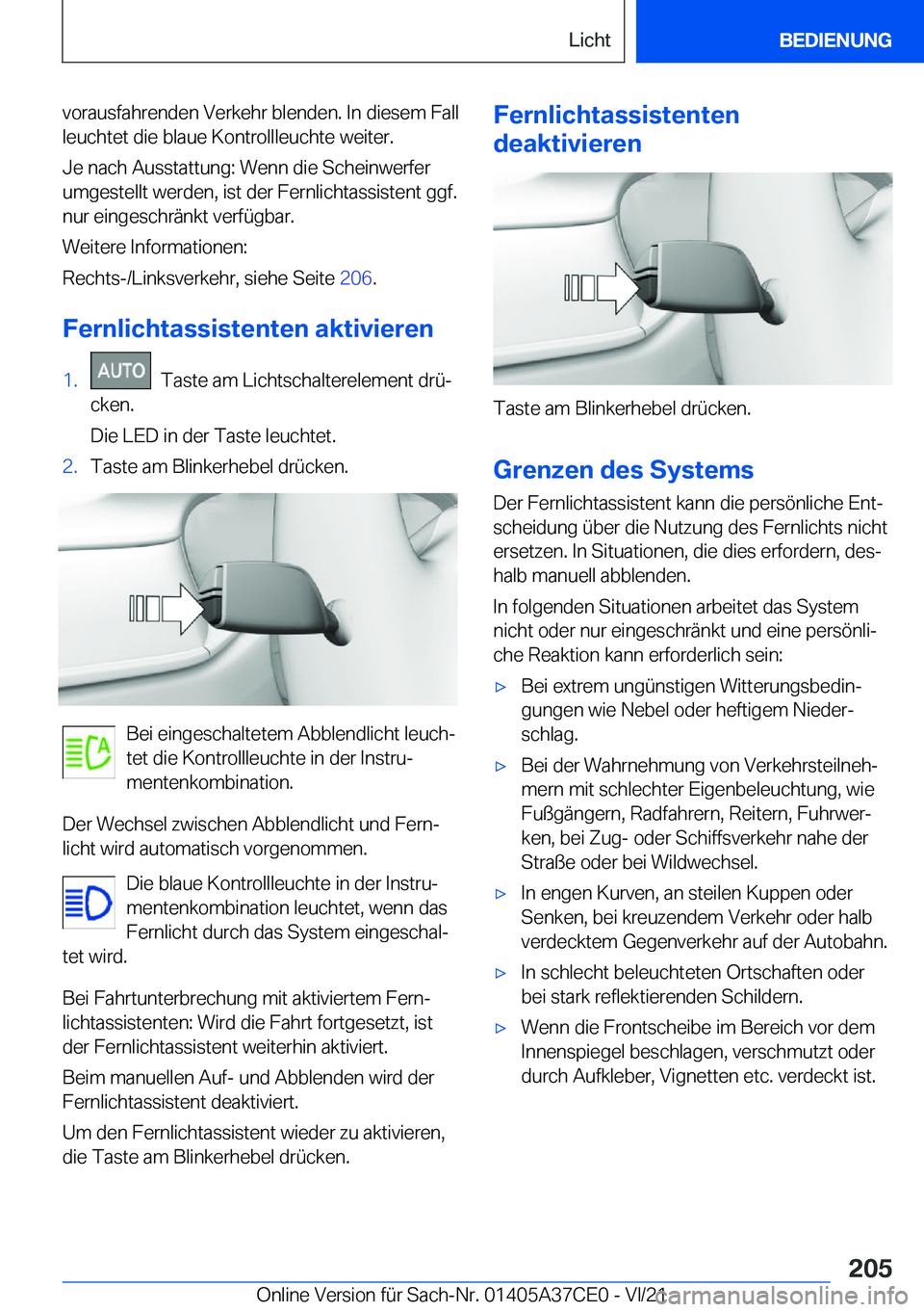 BMW X5 2022  Betriebsanleitungen (in German) �v�o�r�a�u�s�f�a�h�r�e�n�d�e�n��V�e�r�k�e�h�r��b�l�e�n�d�e�n�.��I�n��d�i�e�s�e�m��F�a�l�l
�l�e�u�c�h�t�e�t��d�i�e��b�l�a�u�e��K�o�n�t�r�o�l�l�l�e�u�c�h�t�e��w�e�i�t�e�r�.
�J�e��n�a�c�h��A�u