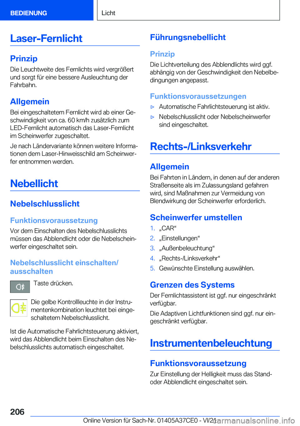 BMW X5 2022  Betriebsanleitungen (in German) �L�a�s�e�r�-�F�e�r�n�l�i�c�h�t
�P�r�i�n�z�i�p
�D�i�e��L�e�u�c�h�t�w�e�i�t�e��d�e�s��F�e�r�n�l�i�c�h�t�s��w�i�r�d��v�e�r�g�r�