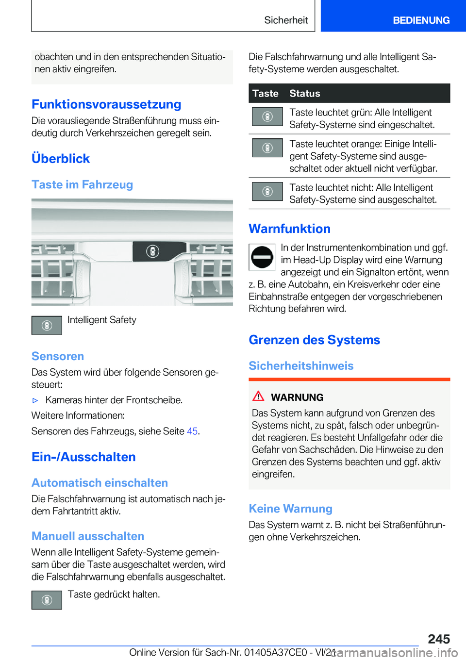 BMW X5 2022  Betriebsanleitungen (in German) �o�b�a�c�h�t�e�n��u�n�d��i�n��d�e�n��e�n�t�s�p�r�e�c�h�e�n�d�e�n��S�i�t�u�a�t�i�oj�n�e�n��a�k�t�i�v��e�i�n�g�r�e�i�f�e�n�.
�F�u�n�k�t�i�o�n�s�v�o�r�a�u�s�s�e�t�z�u�n�g �D�i�e��v�o�r�a�u�s�l�i