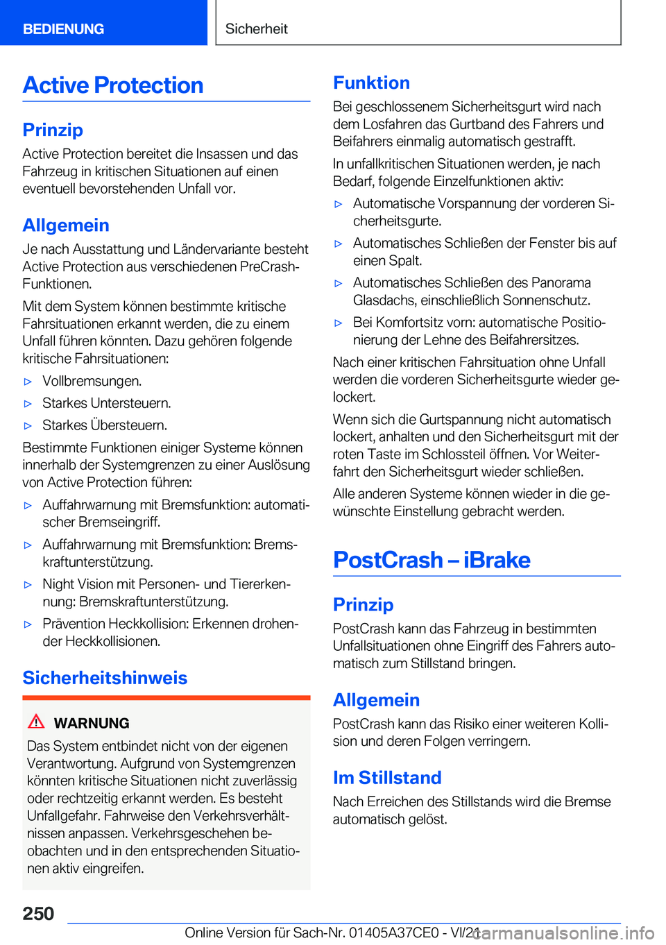 BMW X5 2022  Betriebsanleitungen (in German) �A�c�t�i�v�e��P�r�o�t�e�c�t�i�o�n
�P�r�i�n�z�i�p
�A�c�t�i�v�e��P�r�o�t�e�c�t�i�o�n��b�e�r�e�i�t�e�t��d�i�e��I�n�s�a�s�s�e�n��u�n�d��d�a�s
�F�a�h�r�z�e�u�g��i�n��k�r�i�t�i�s�c�h�e�n��S�i�t�u�