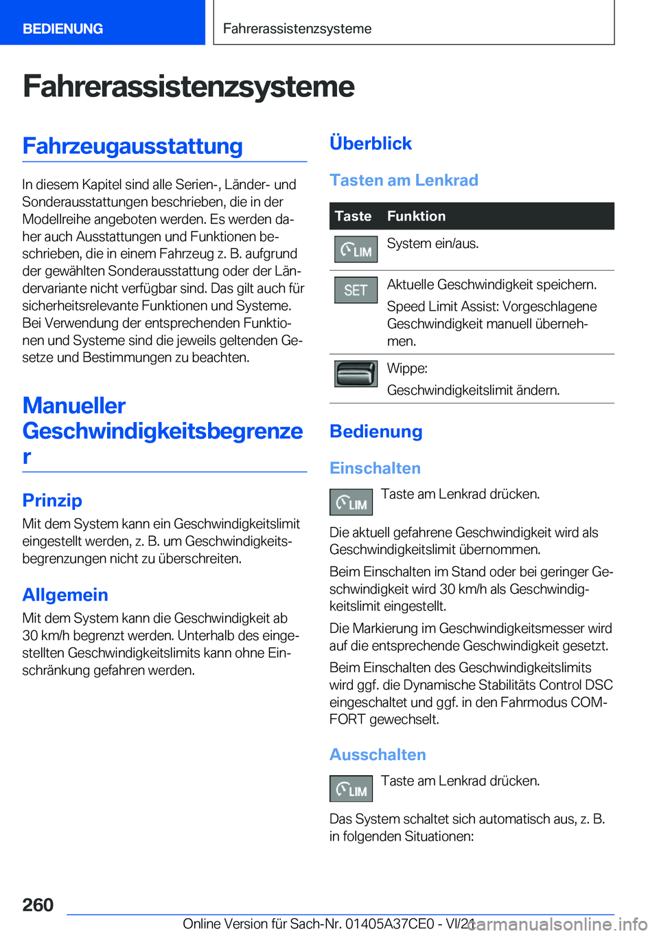 BMW X5 2022  Betriebsanleitungen (in German) �F�a�h�r�e�r�a�s�s�i�s�t�e�n�z�s�y�s�t�e�m�e�F�a�h�r�z�e�u�g�a�u�s�s�t�a�t�t�u�n�g
�I�n��d�i�e�s�e�m��K�a�p�i�t�e�l��s�i�n�d��a�l�l�e��S�e�r�i�e�n�-�,��L�