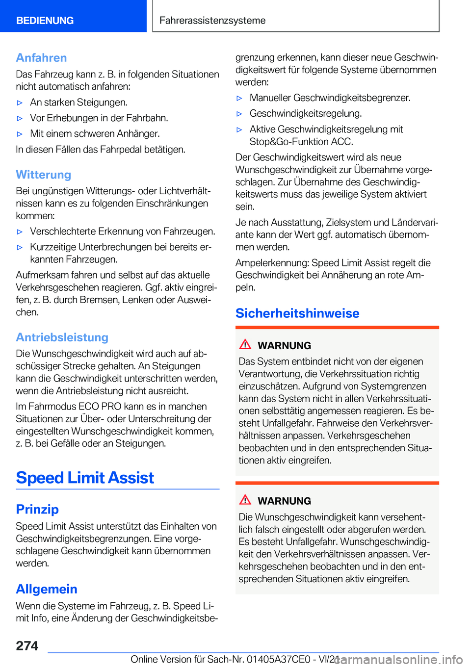 BMW X5 2022  Betriebsanleitungen (in German) �A�n�f�a�h�r�e�n�D�a�s��F�a�h�r�z�e�u�g��k�a�n�n��z�.��B�.��i�n��f�o�l�g�e�n�d�e�n��S�i�t�u�a�t�i�o�n�e�n�n�i�c�h�t��a�u�t�o�m�a�t�i�s�c�h��a�n�f�a�h�r�e�n�:x�A�n��s�t�a�r�k�e�n��S�t�e�i�g