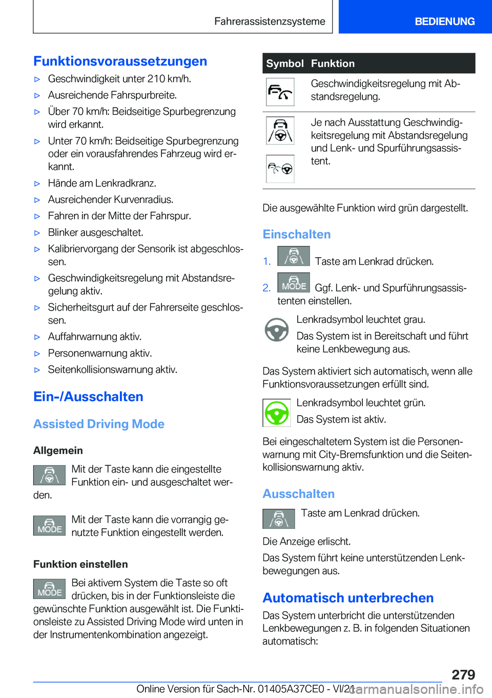 BMW X5 2022  Betriebsanleitungen (in German) �F�u�n�k�t�i�o�n�s�v�o�r�a�u�s�s�e�t�z�u�n�g�e�nx�G�e�s�c�h�w�i�n�d�i�g�k�e�i�t��u�n�t�e�r��2�1�0��k�m�/�h�.x�A�u�s�r�e�i�c�h�e�n�d�e��F�a�h�r�s�p�u�r�b�r�e�i�t�e�.x�