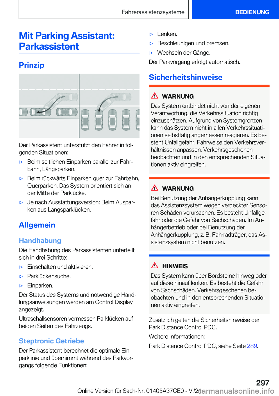 BMW X5 2022  Betriebsanleitungen (in German) �M�i�t��P�a�r�k�i�n�g��A�s�s�i�s�t�a�n�t�:�P�a�r�k�a�s�s�i�s�t�e�n�t
�P�r�i�n�z�i�p
�D�e�r��P�a�r�k�a�s�s�i�s�t�e�n�t��u�n�t�e�r�s�t�
