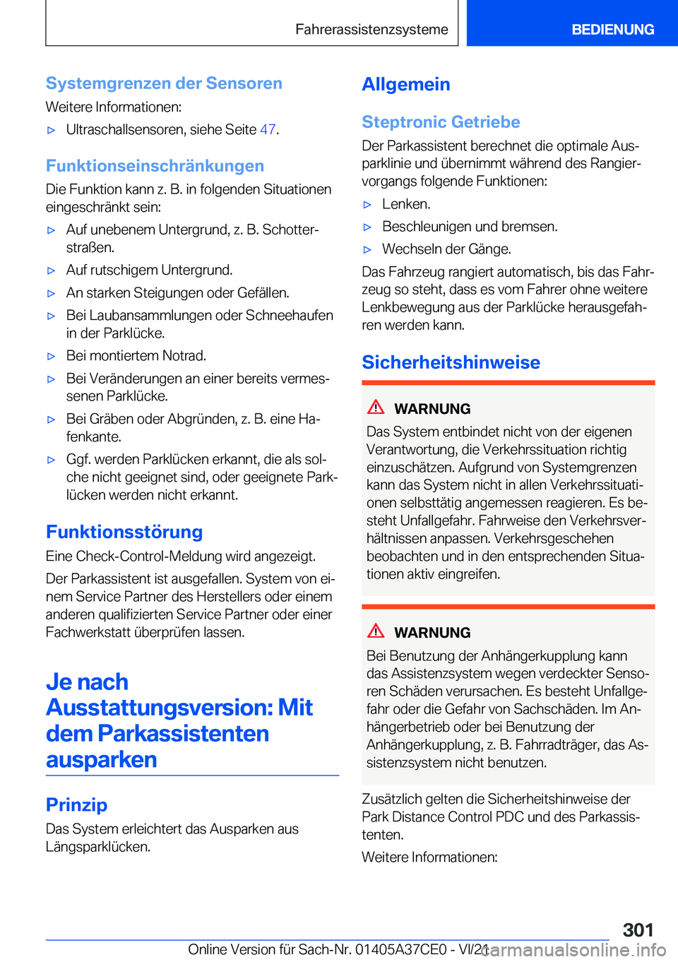 BMW X5 2022  Betriebsanleitungen (in German) �S�y�s�t�e�m�g�r�e�n�z�e�n��d�e�r��S�e�n�s�o�r�e�n�W�e�i�t�e�r�e��I�n�f�o�r�m�a�t�i�o�n�e�n�:x�U�l�t�r�a�s�c�h�a�l�l�s�e�n�s�o�r�e�n�,��s�i�e�h�e��S�e�i�t�e� �4�7�.
�F�u�n�k�t�i�o�n�s�e�i�n�s�c