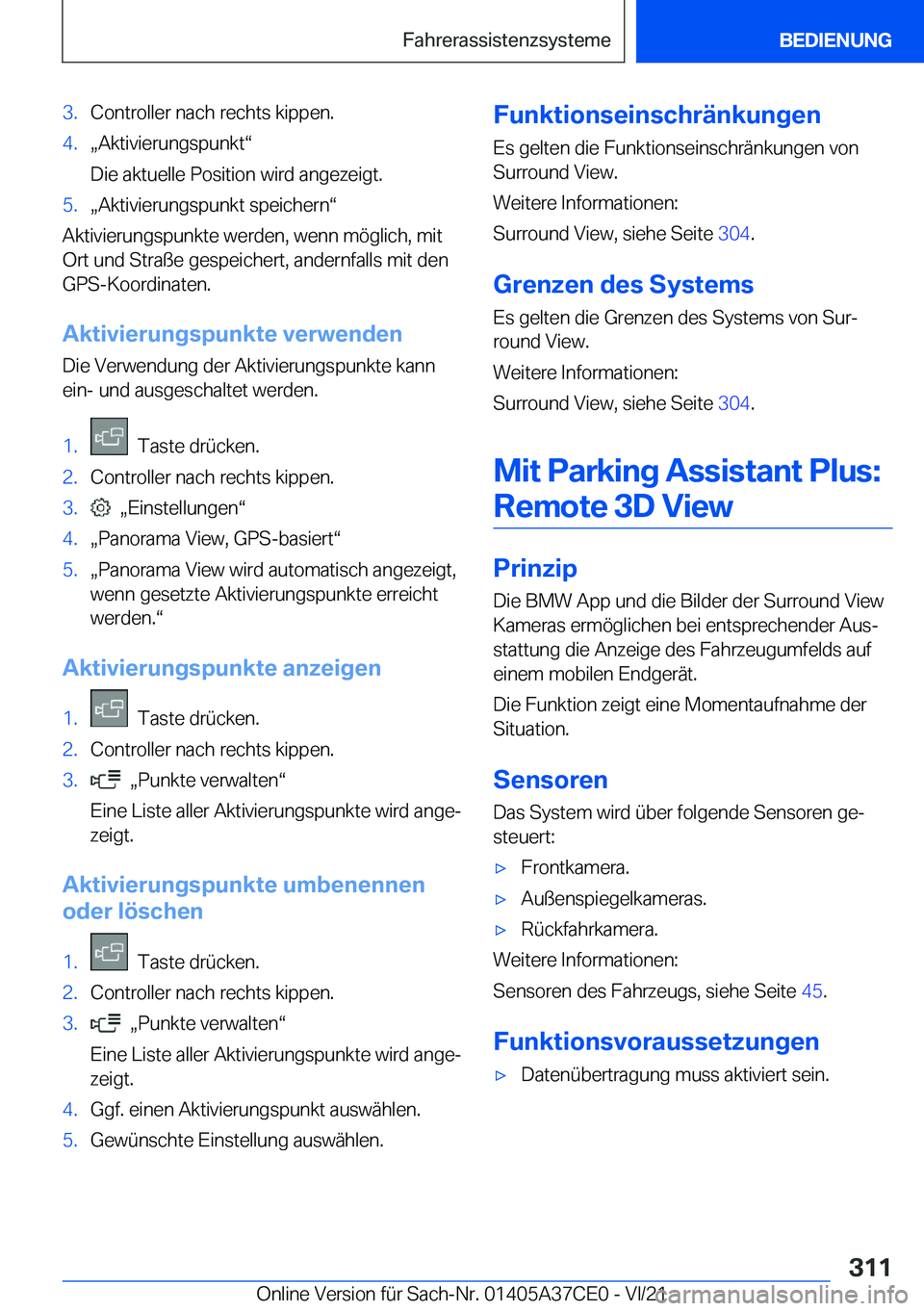 BMW X5 2022  Betriebsanleitungen (in German) �3�.�C�o�n�t�r�o�l�l�e�r��n�a�c�h��r�e�c�h�t�s��k�i�p�p�e�n�.�4�.x�A�k�t�i�v�i�e�r�u�n�g�s�p�u�n�k�tv
�D�i�e��a�k�t�u�e�l�l�e��P�o�s�i�t�i�o�n��w�i�r�d��a�n�g�e�z�e�i�g�t�.�5�.x�A�k�t�i�v�i�