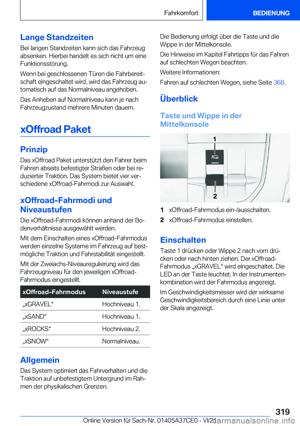 BMW X5 2022  Betriebsanleitungen (in German) �L�a�n�g�e��S�t�a�n�d�z�e�i�t�e�n
�B�e�i��l�a�n�g�e�n��S�t�a�n�d�z�e�i�t�e�n��k�a�n�n��s�i�c�h��d�a�s��F�a�h�r�z�e�u�g �a�b�s�e�n�k�e�n�.��H�i�e�r�b�e�i��h�a�n�d�e�l�t��e�s��s�i�c�h��n�i�c
