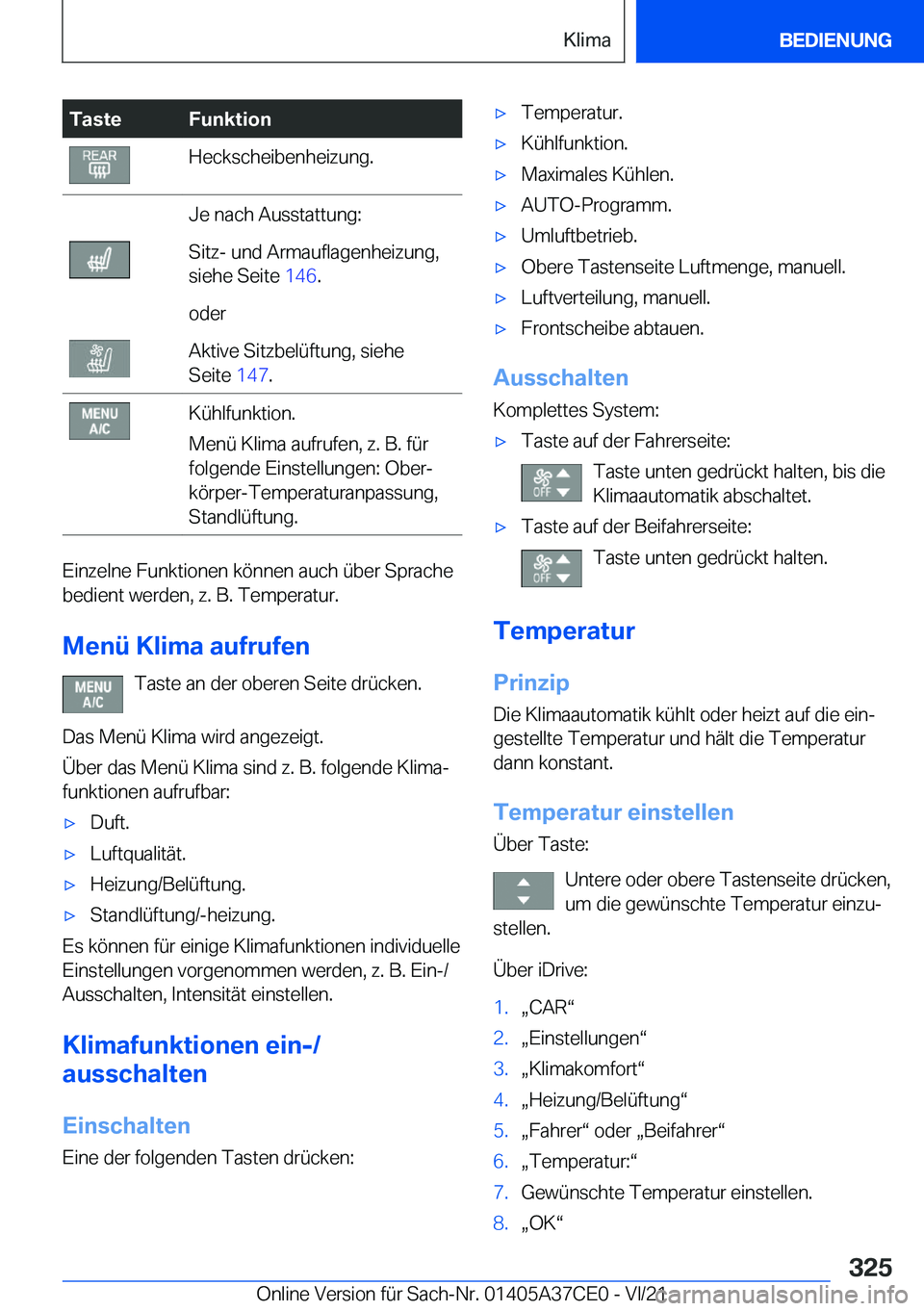 BMW X5 2022  Betriebsanleitungen (in German) �T�a�s�t�e�F�u�n�k�t�i�o�n�H�e�c�k�s�c�h�e�i�b�e�n�h�e�i�z�u�n�g�.�J�e��n�a�c�h��A�u�s�s�t�a�t�t�u�n�g�:�S�i�t�z�-��u�n�d��A�r�m�a�u�f�l�a�g�e�n�h�e�i�z�u�n�g�,
�s�i�e�h�e��S�e�i�t�e� �1�4�6�.�o