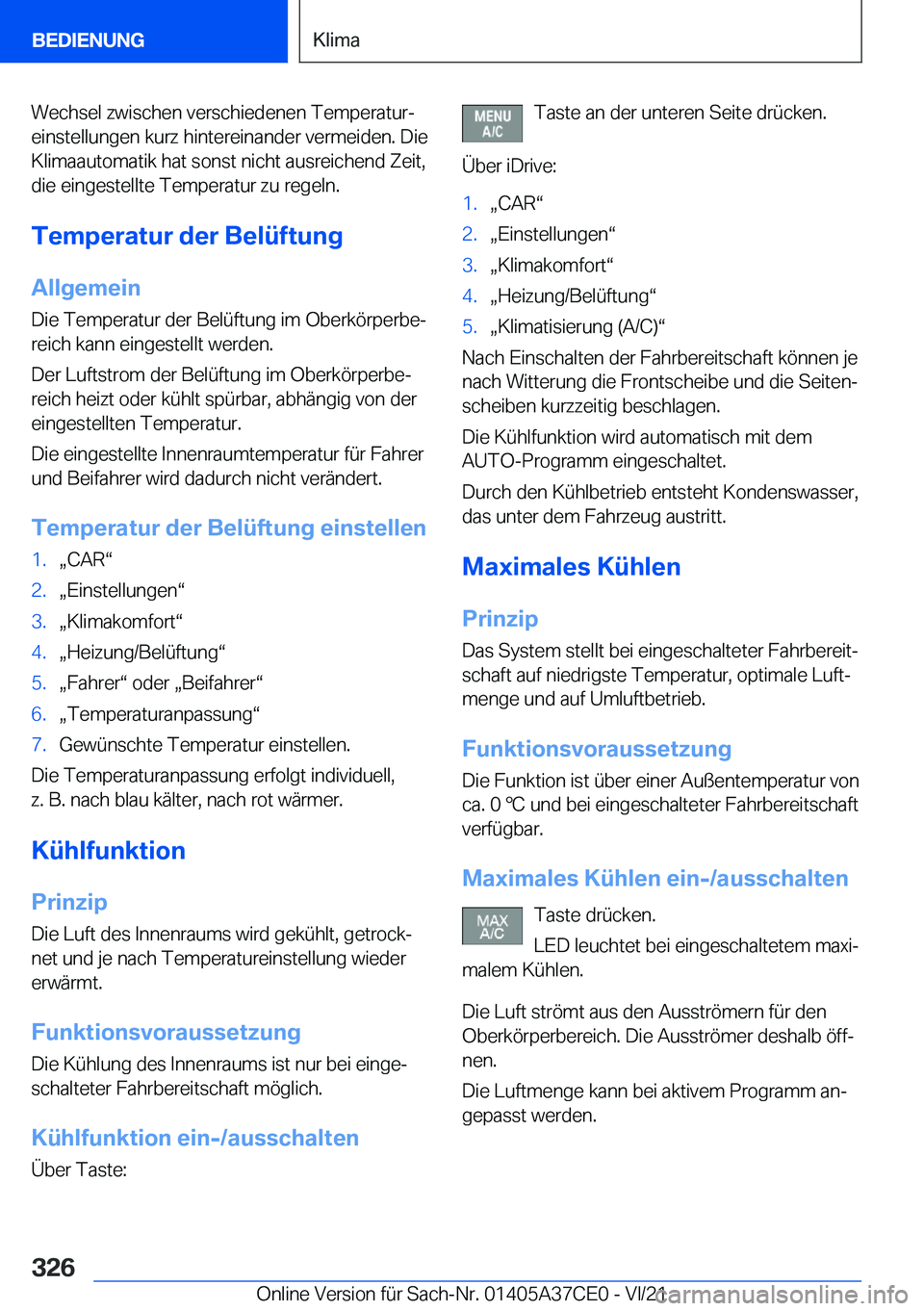 BMW X5 2022  Betriebsanleitungen (in German) �W�e�c�h�s�e�l��z�w�i�s�c�h�e�n��v�e�r�s�c�h�i�e�d�e�n�e�n��T�e�m�p�e�r�a�t�u�rj
�e�i�n�s�t�e�l�l�u�n�g�e�n��k�u�r�z��h�i�n�t�e�r�e�i�n�a�n�d�e�r��v�e�r�m�e�i�d�e�n�.��D�i�e
�K�l�i�m�a�a�u�t�o