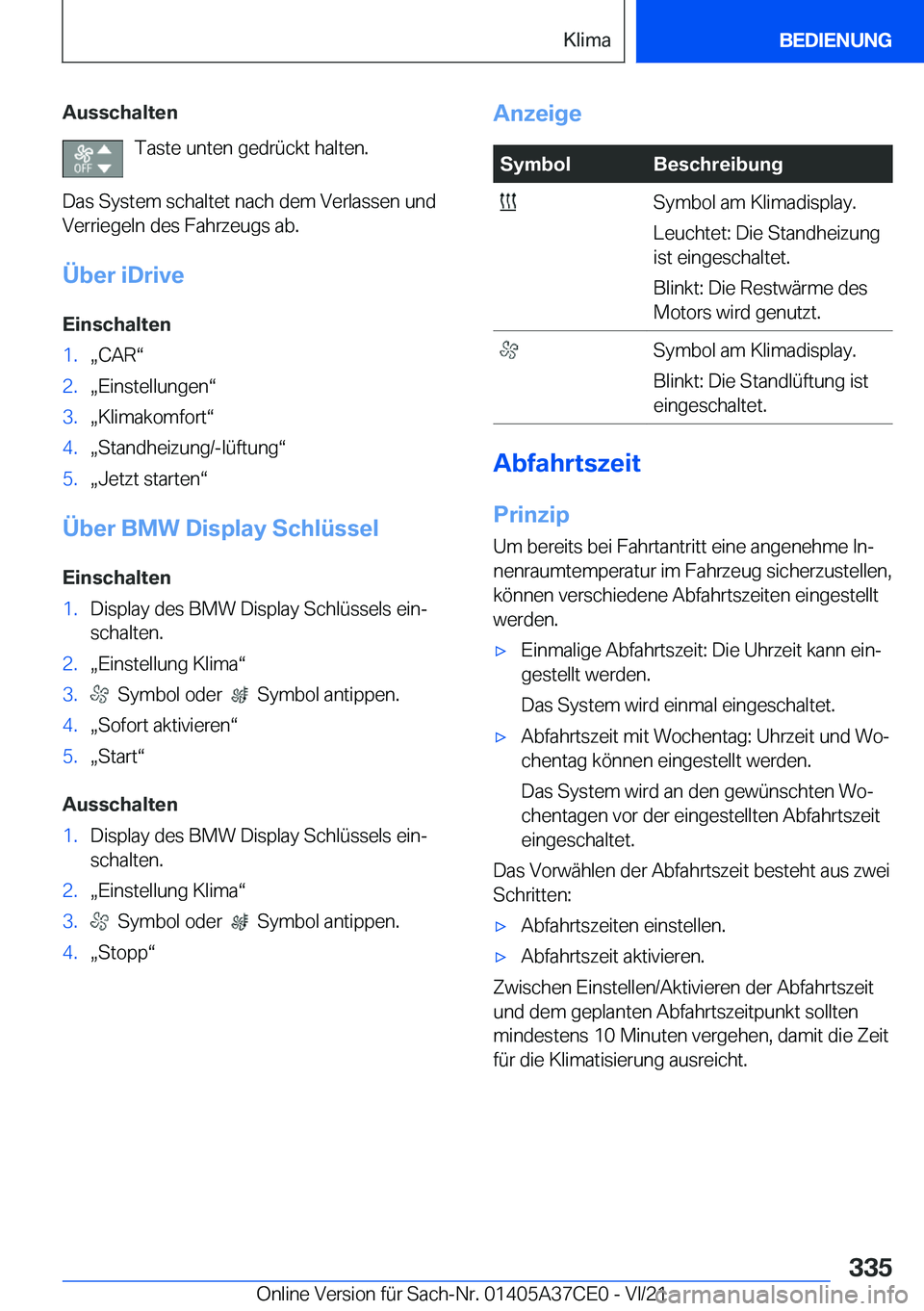 BMW X5 2022  Betriebsanleitungen (in German) �A�u�s�s�c�h�a�l�t�e�n�T�a�s�t�e��u�n�t�e�n��g�e�d�r�