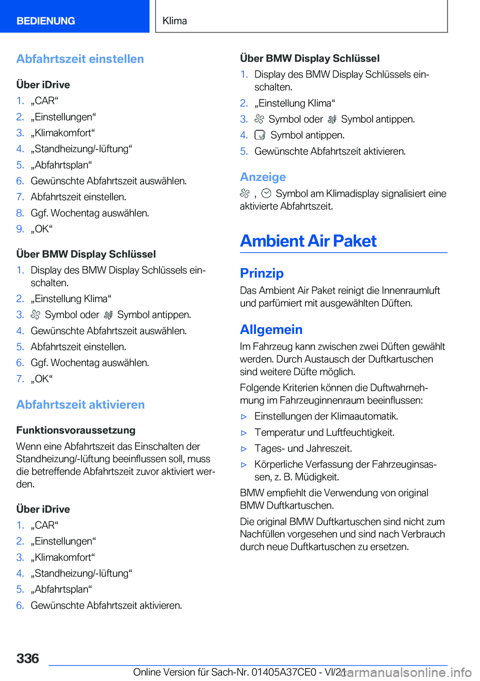 BMW X5 2022  Betriebsanleitungen (in German) �A�b�f�a�h�r�t�s�z�e�i�t��e�i�n�s�t�e�l�l�e�n�