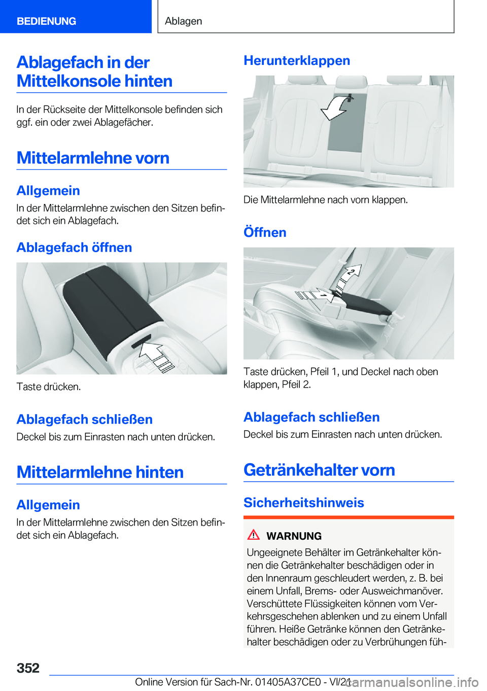 BMW X5 2022  Betriebsanleitungen (in German) �A�b�l�a�g�e�f�a�c�h��i�n��d�e�r�M�i�t�t�e�l�k�o�n�s�o�l�e��h�i�n�t�e�n
�I�n��d�e�r��R�