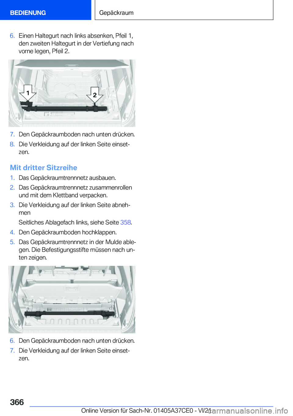 BMW X5 2022  Betriebsanleitungen (in German) �6�.�E�i�n�e�n��H�a�l�t�e�g�u�r�t��n�a�c�h��l�i�n�k�s��a�b�s�e�n�k�e�n�,��P�f�e�i�l��1�,
�d�e�n��z�w�e�i�t�e�n��H�a�l�t�e�g�u�r�t��i�n��d�e�r��V�e�r�t�i�e�f�u�n�g��n�a�c�h
�v�o�r�n�e��l�e
