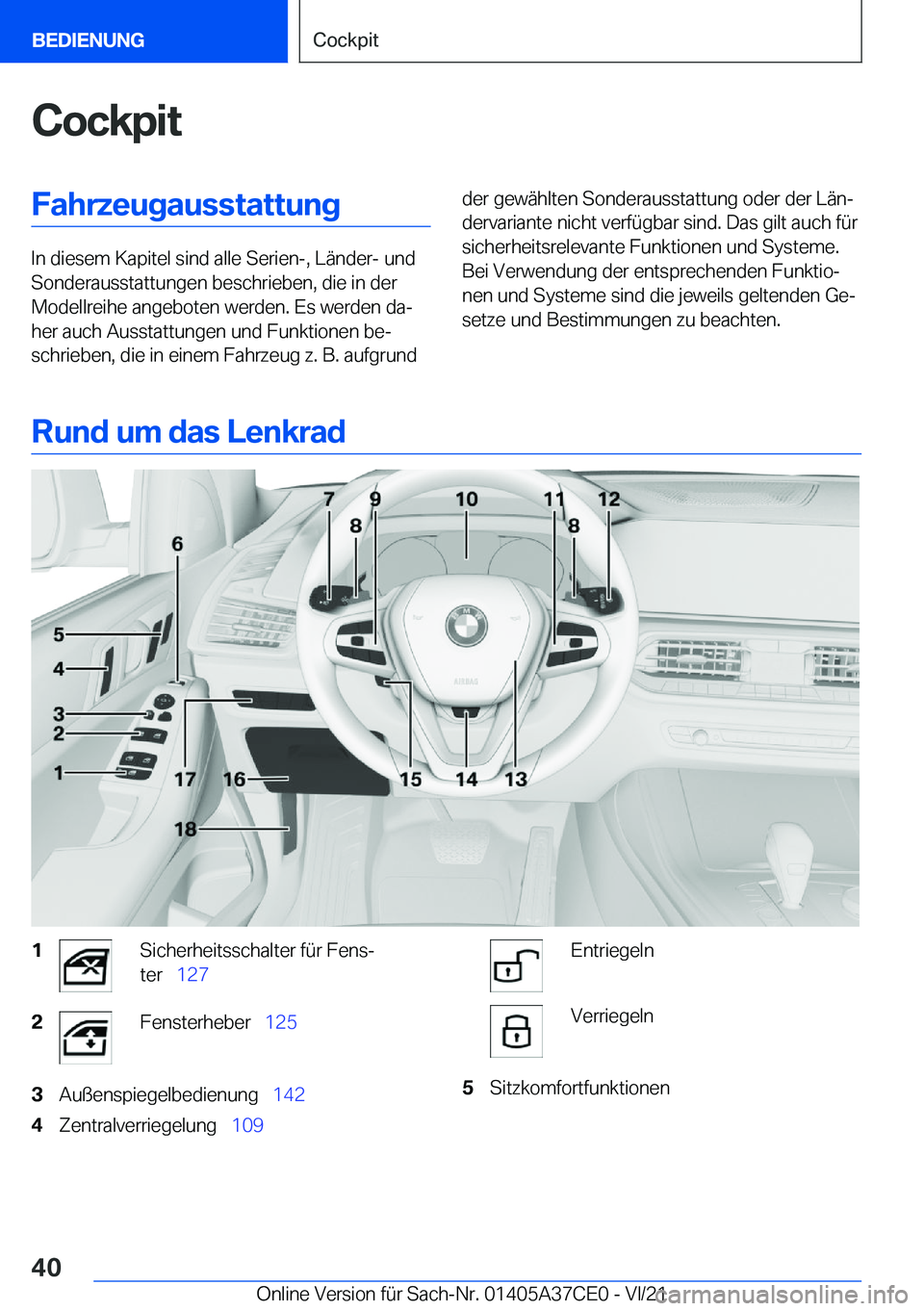 BMW X5 2022  Betriebsanleitungen (in German) �C�o�c�k�p�i�t�F�a�h�r�z�e�u�g�a�u�s�s�t�a�t�t�u�n�g
�I�n��d�i�e�s�e�m��K�a�p�i�t�e�l��s�i�n�d��a�l�l�e��S�e�r�i�e�n�-�,��L�