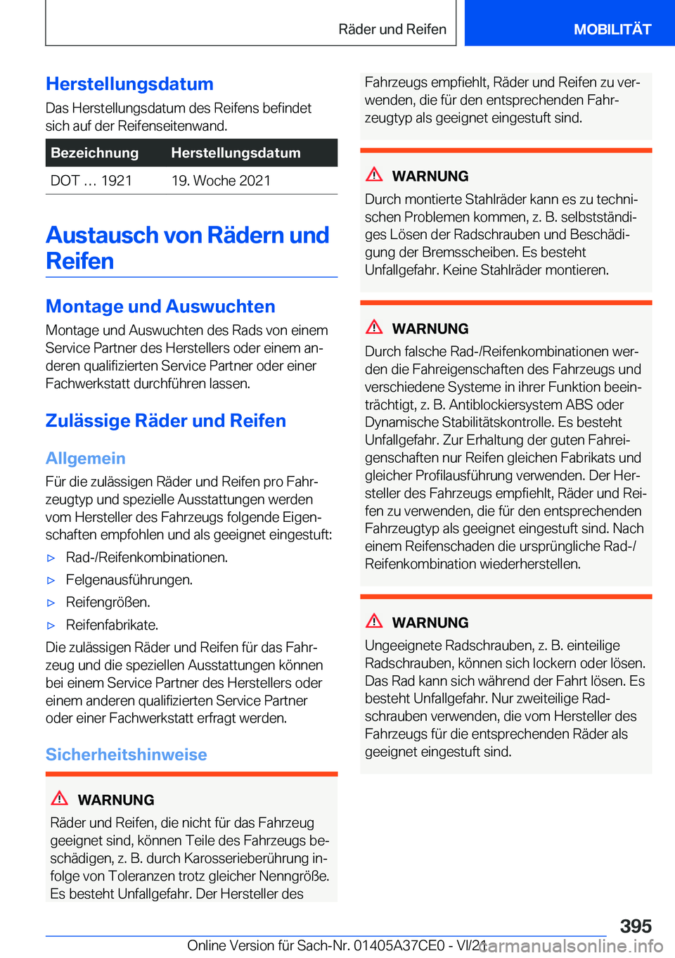 BMW X5 2022  Betriebsanleitungen (in German) �H�e�r�s�t�e�l�l�u�n�g�s�d�a�t�u�m�D�a�s��H�e�r�s�t�e�l�l�u�n�g�s�d�a�t�u�m��d�e�s��R�e�i�f�e�n�s��b�e�f�i�n�d�e�t�s�i�c�h��a�u�f��d�e�r��R�e�i�f�e�n�s�e�i�t�e�n�w�a�n�d�.�B�e�z�e�i�c�h�n�u�n�g