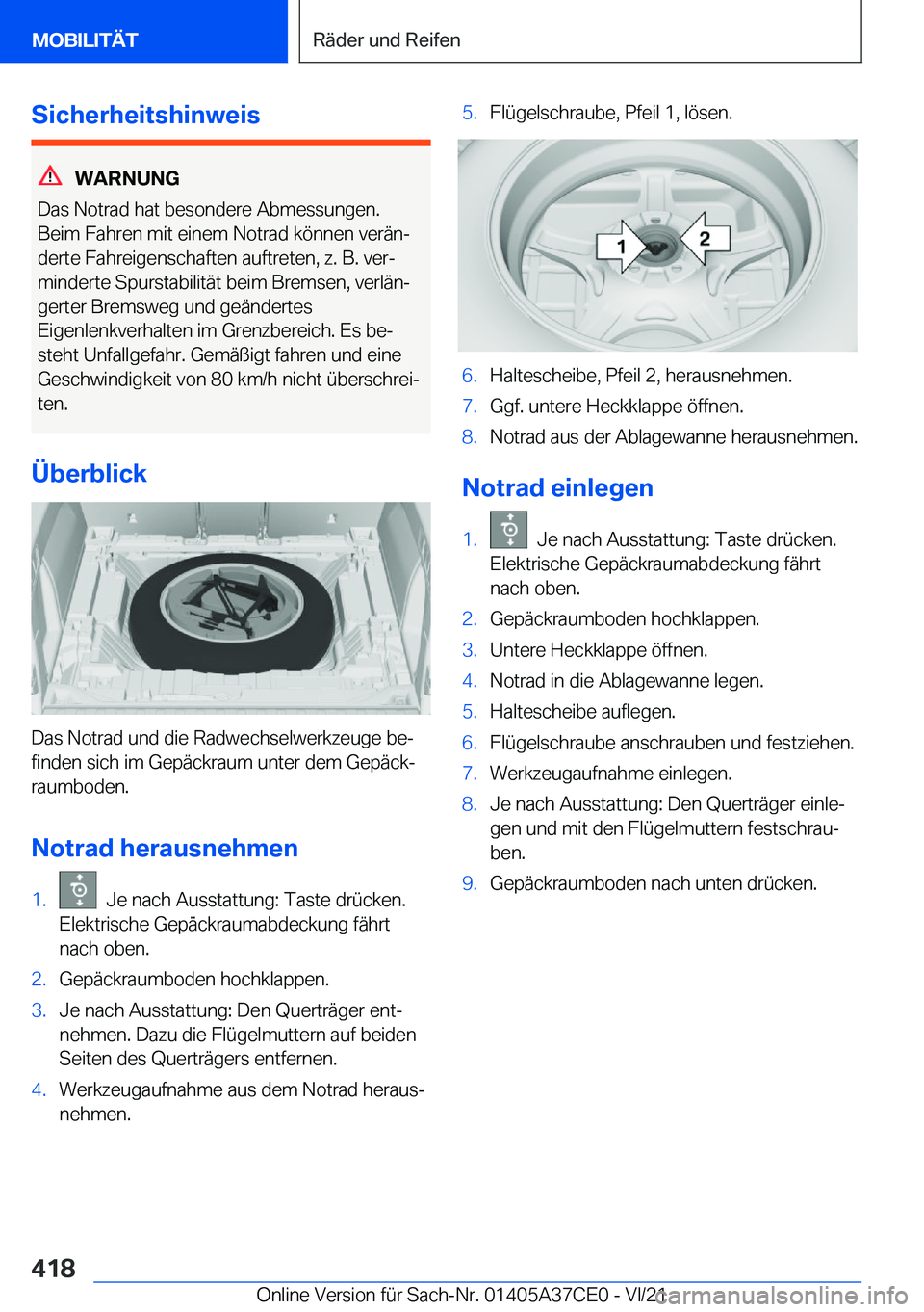 BMW X5 2022  Betriebsanleitungen (in German) �S�i�c�h�e�r�h�e�i�t�s�h�i�n�w�e�i�s
�W�A�R�N�U�N�G
�D�a�s��N�o�t�r�a�d��h�a�t��b�e�s�o�n�d�e�r�e��A�b�m�e�s�s�u�n�g�e�n�. �B�e�i�m��F�a�h�r�e�n��m�i�t��e�i�n�e�m��N�o�t�r�a�d��k�