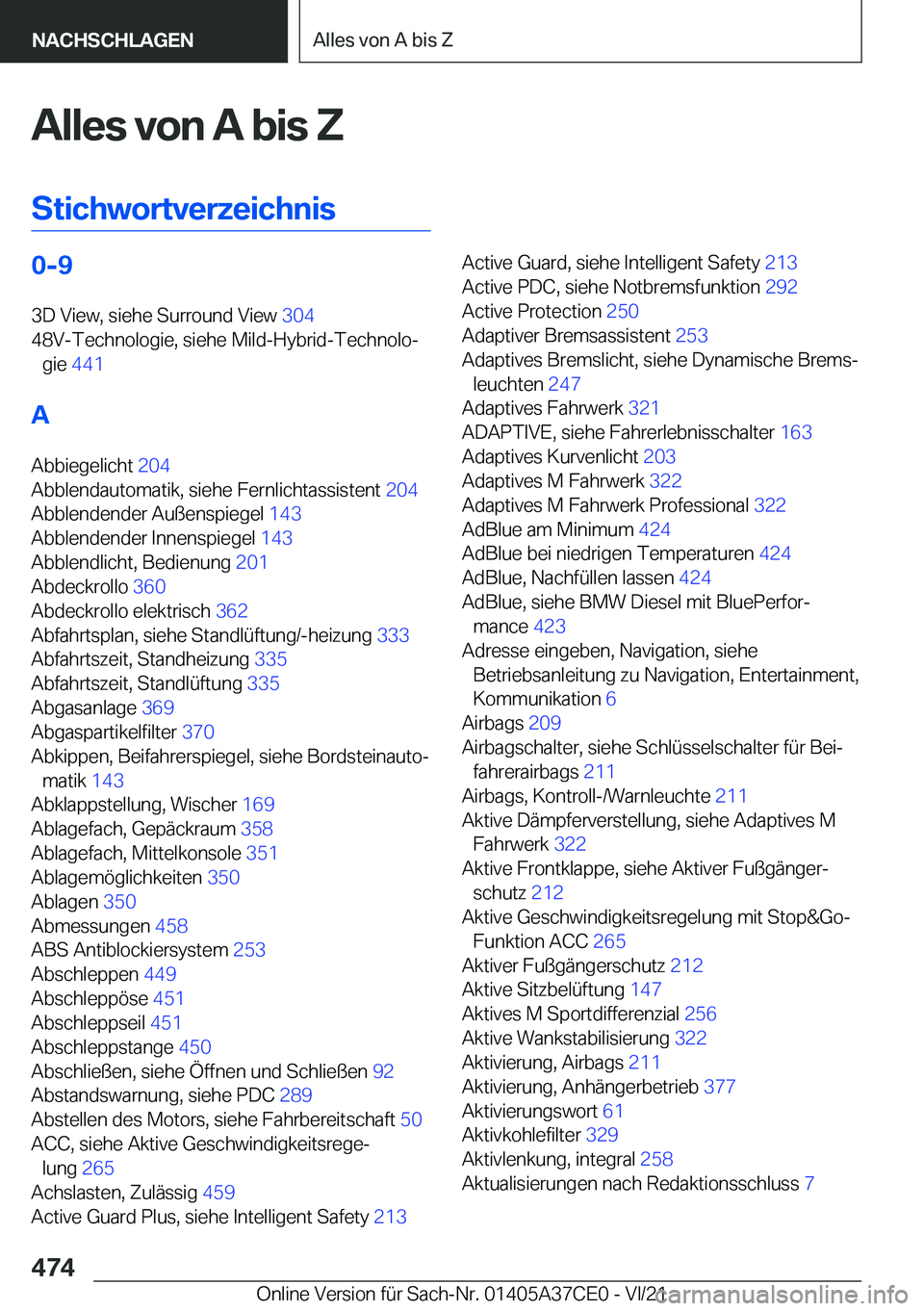 BMW X5 2022  Betriebsanleitungen (in German) �A�l�l�e�s��v�o�n��A��b�i�s��Z
�S�t�i�c�h�w�o�r�t�v�e�r�z�e�i�c�h�n�i�s�0�-�9 �3�D��V�i�e�w�,��s�i�e�h�e��S�u�r�r�o�u�n�d��V�i�e�w� �3�0�4�
�4�8�V�-�T�e�c�h�n�o�l�o�g�i�e�,��s�i�e�h�e��M�i