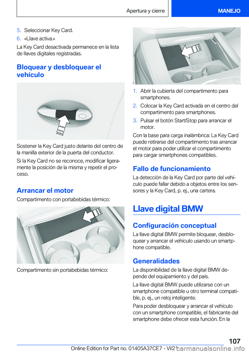 BMW X5 2022  Manuales de Empleo (in Spanish) �5�.�S�e�l�e�c�c�i�o�n�a�r��K�e�y��C�a�r�d�.�6�.�«�L�l�a�v�e��a�c�t�i�v�a�.�{
�L�a��K�e�y��C�a�r�d��d�e�s�a�c�t�i�v�a�d�a��p�e�r�m�a�n�e�c�e��e�n��l�a��l�i�s�t�a
�d�e��l�l�a�v�e�s��d�i�g�
