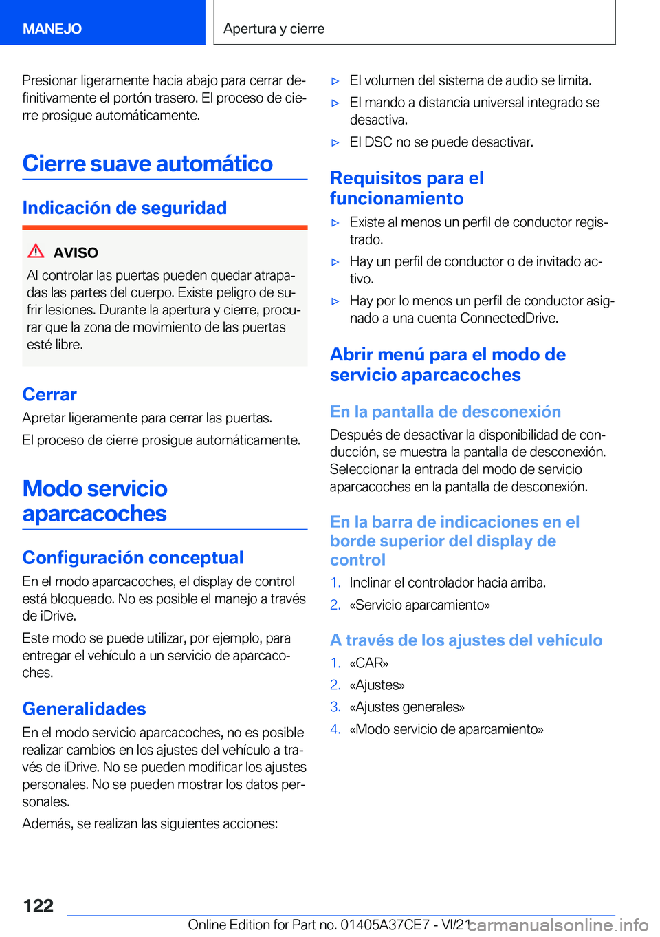 BMW X5 2022  Manuales de Empleo (in Spanish) �P�r�e�s�i�o�n�a�r��l�i�g�e�r�a�m�e�n�t�e��h�a�c�i�a��a�b�a�j�o��p�a�r�a��c�e�r�r�a�r��d�eª�f�i�n�i�t�i�v�a�m�e�n�t�e��e�l��p�o�r�t�