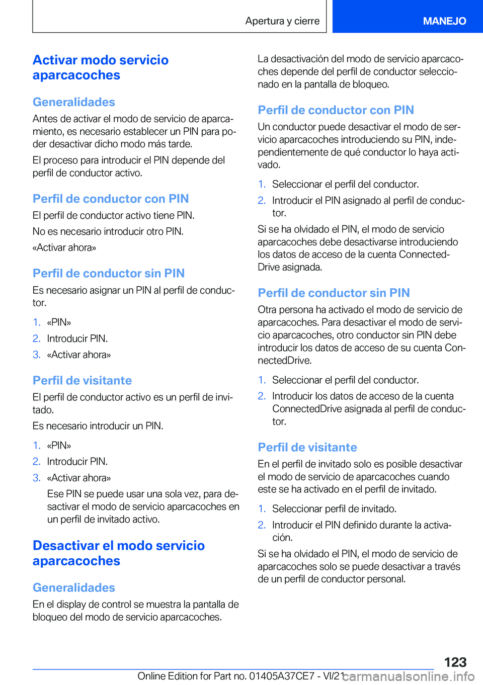 BMW X5 2022  Manuales de Empleo (in Spanish) �A�c�t�i�v�a�r��m�o�d�o��s�e�r�v�i�c�i�o
�a�p�a�r�c�a�c�o�c�h�e�s
�G�e�n�e�r�a�l�i�d�a�d�e�s
�A�n�t�e�s��d�e��a�c�t�i�v�a�r��e�l��m�o�d�o��d�e��s�e�r�v�i�c�i�o��d�e��a�p�a�r�c�aª
�m�i�e�n�