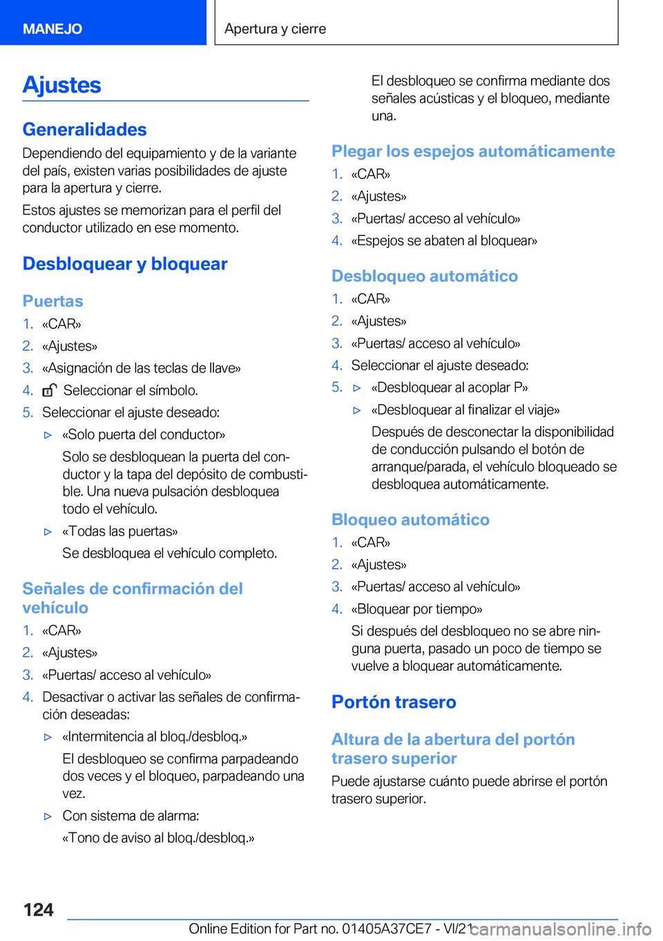 BMW X5 2022  Manuales de Empleo (in Spanish) �A�j�u�s�t�e�s
�G�e�n�e�r�a�l�i�d�a�d�e�s
�D�e�p�e�n�d�i�e�n�d�o��d�e�l��e�q�u�i�p�a�m�i�e�n�t�o��y��d�e��l�a��v�a�r�i�a�n�t�e
�d�e�l��p�a�